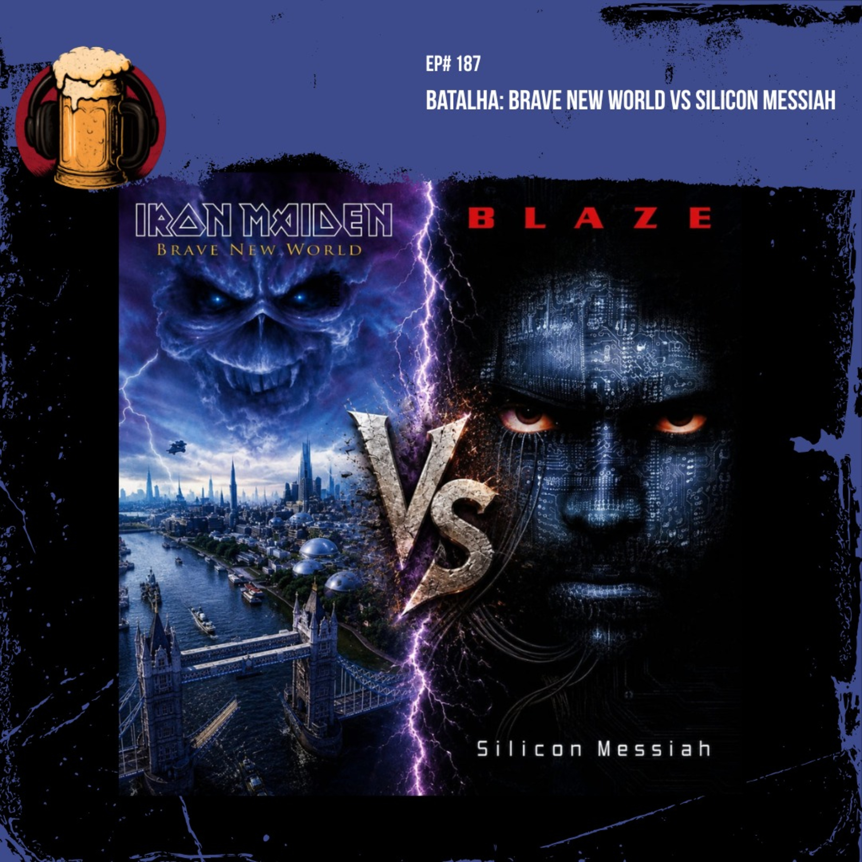 EP #187: Batalha - Silicon Messiah vs Brave New World episode artwork