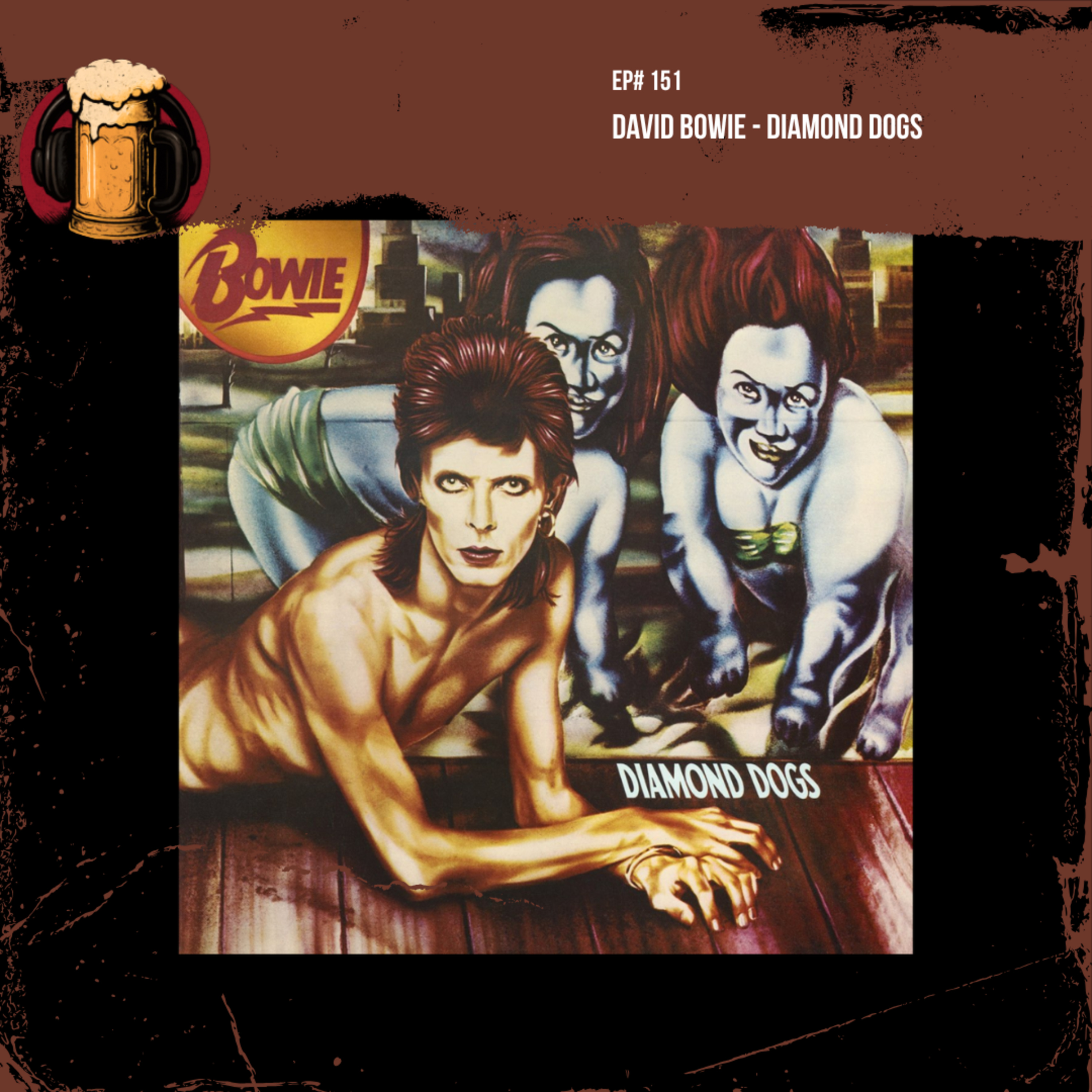 EP #151: David Bowie - Diamond Dogs