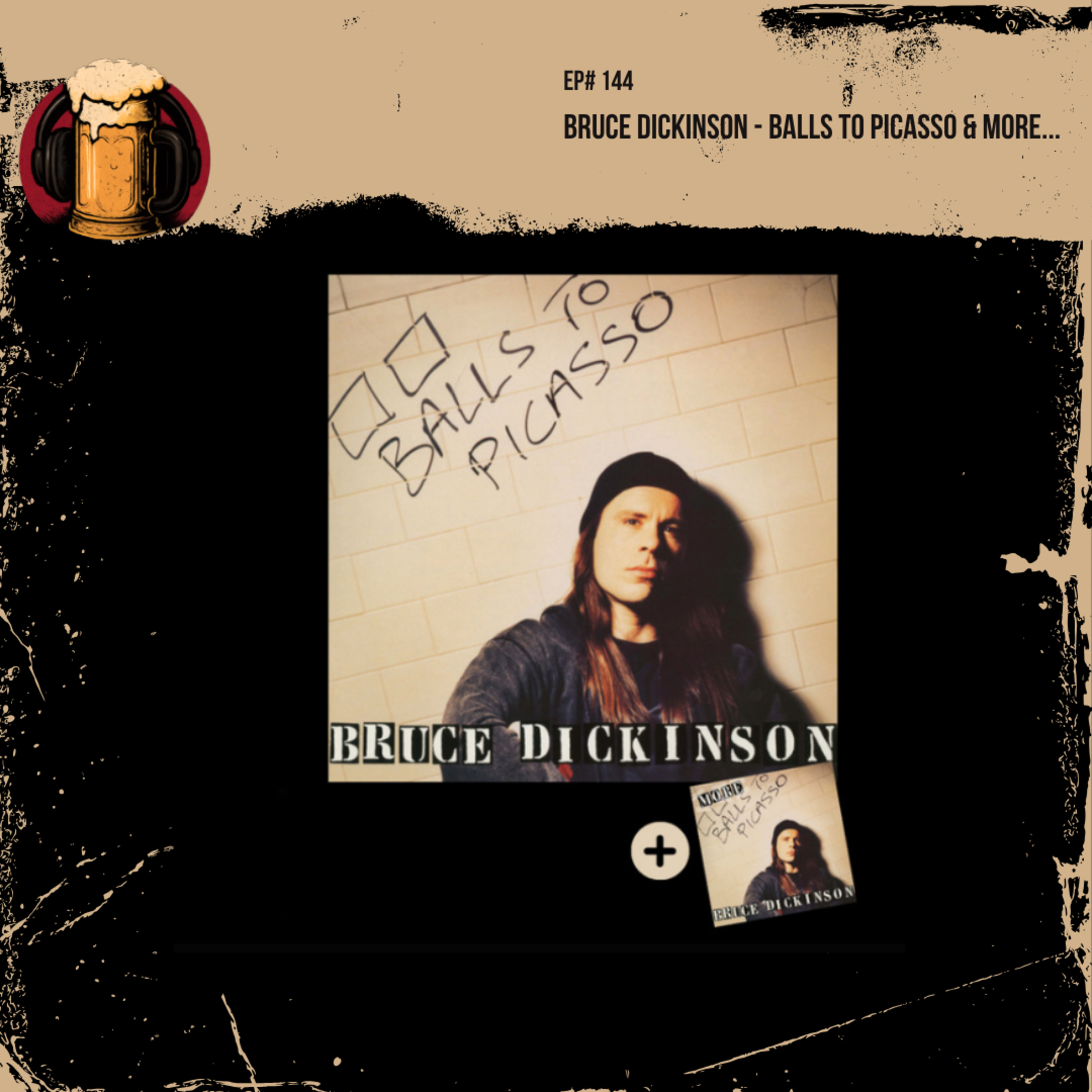 EP #144: Bruce Dickinson - Balls to Picasso & More...