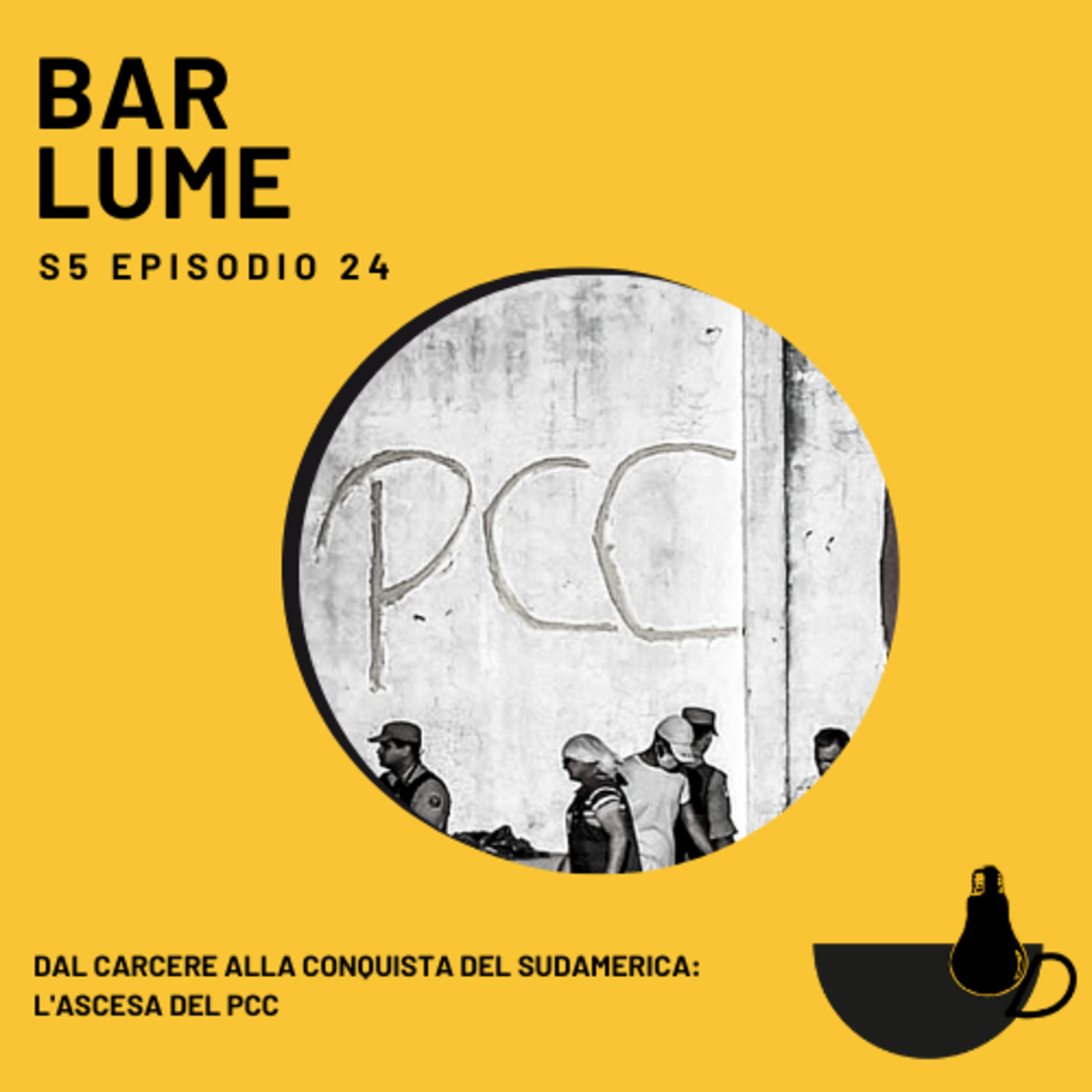 Ep. 84: Dal carcere alla conquista del Sudamerica- l'ascesa del PCC episode artwork