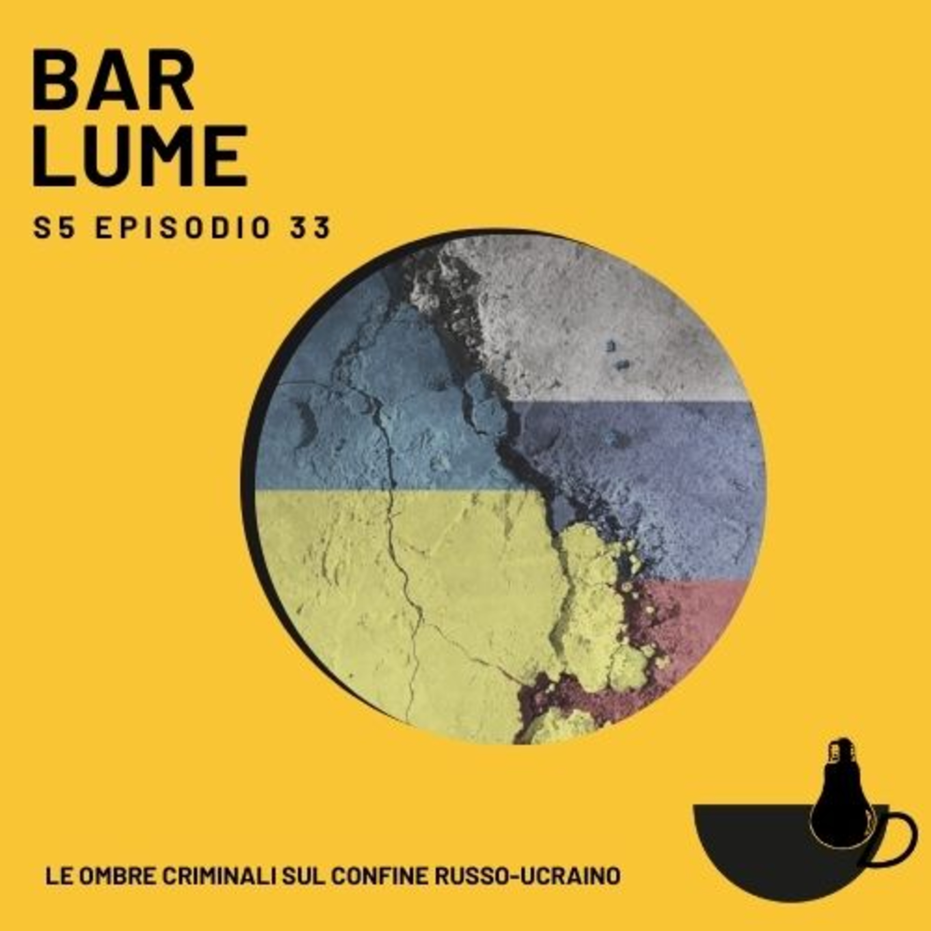 Ep. 93: Le ombre criminali sul confine russo-ucraino (Parte 1) episode artwork