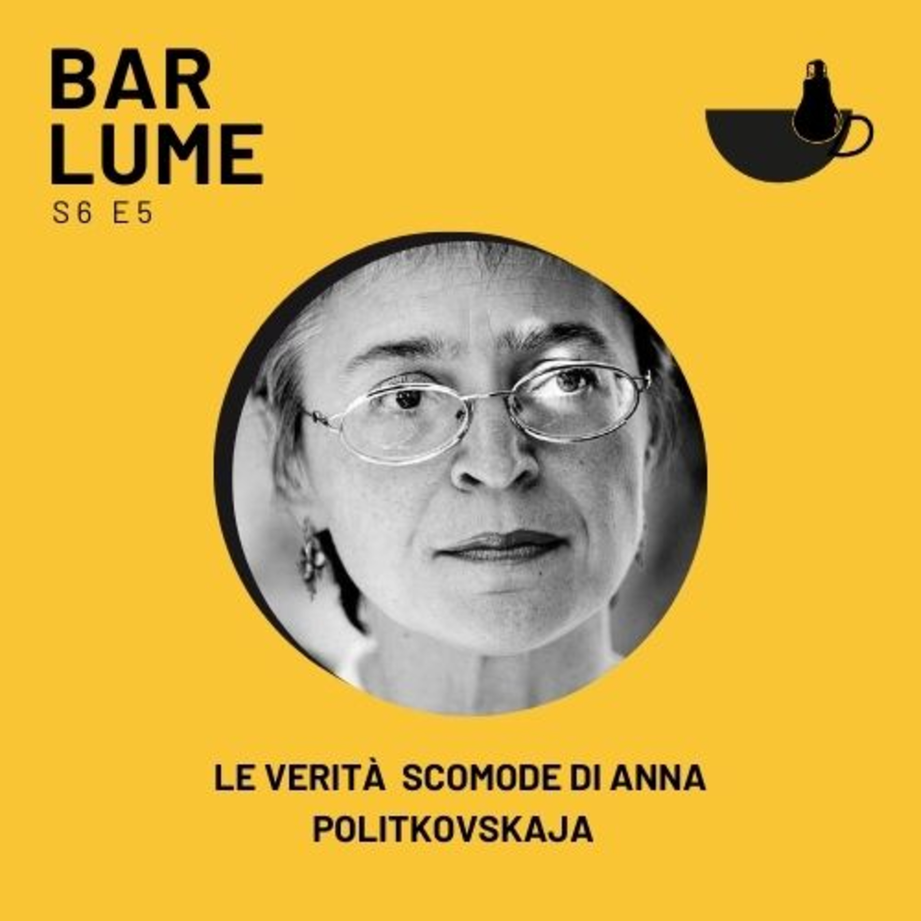 Ep. 99: Le verità scomode di Anna Politkovskaja episode artwork