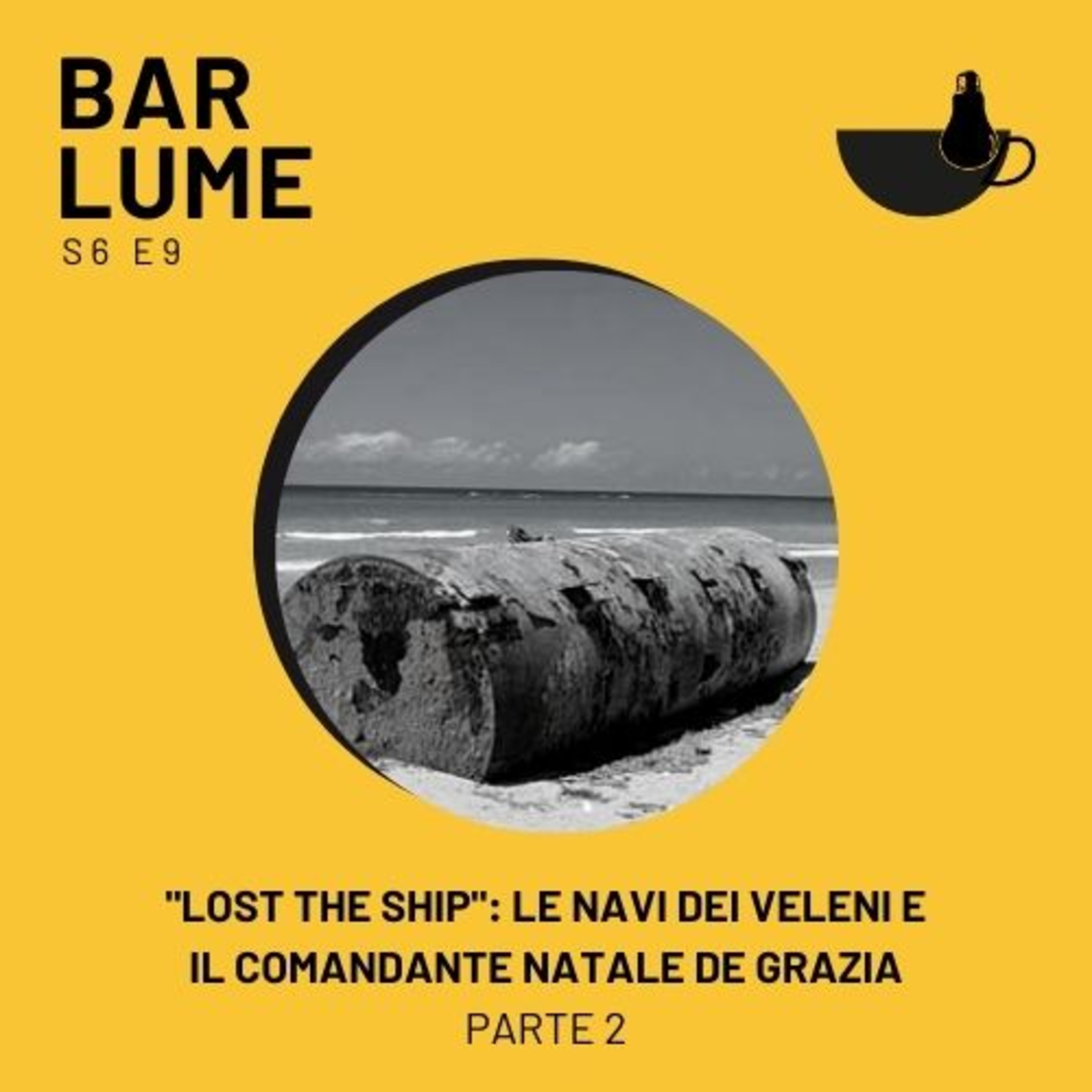 Ep. 103: "Lost the Ship"- le navi dei veleni e il Comandante Natale De Grazia (Parte 2) episode artwork
