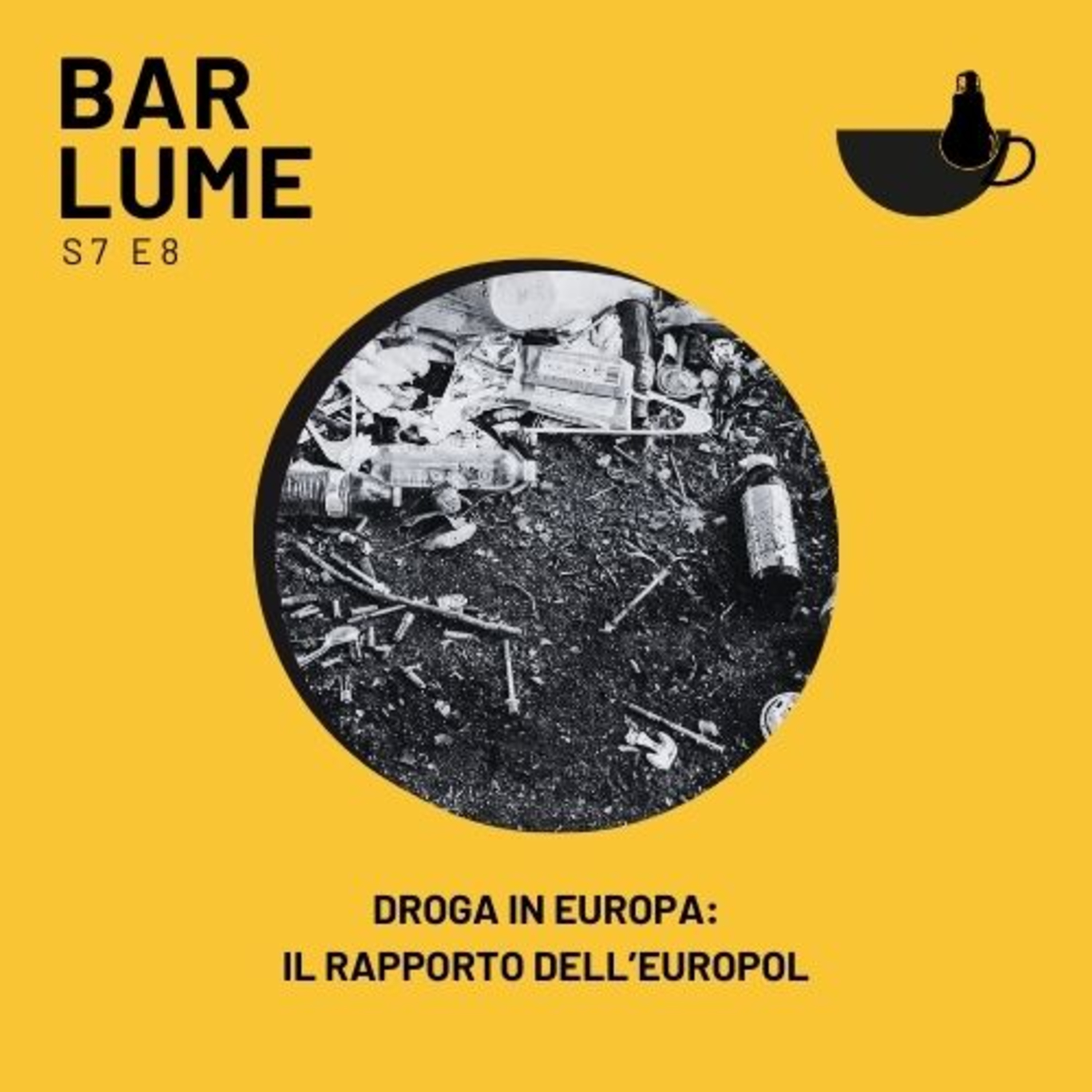 Ep. 119: Droga in Europa, il rapporto dell'Europol episode artwork