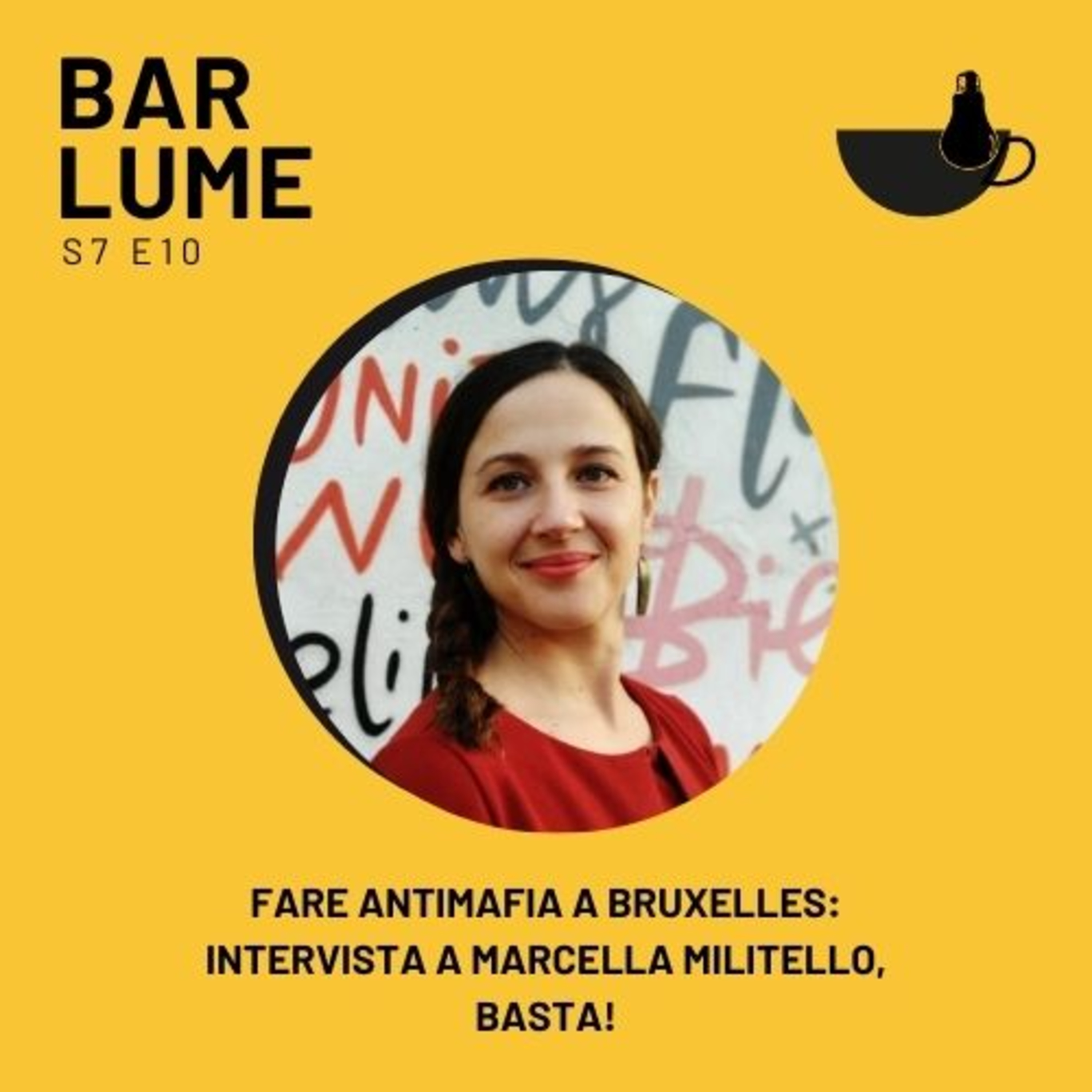 Ep. 121: Fare antimafia a Bruxelles- Intervista a Marcella Militello, Basta! episode artwork