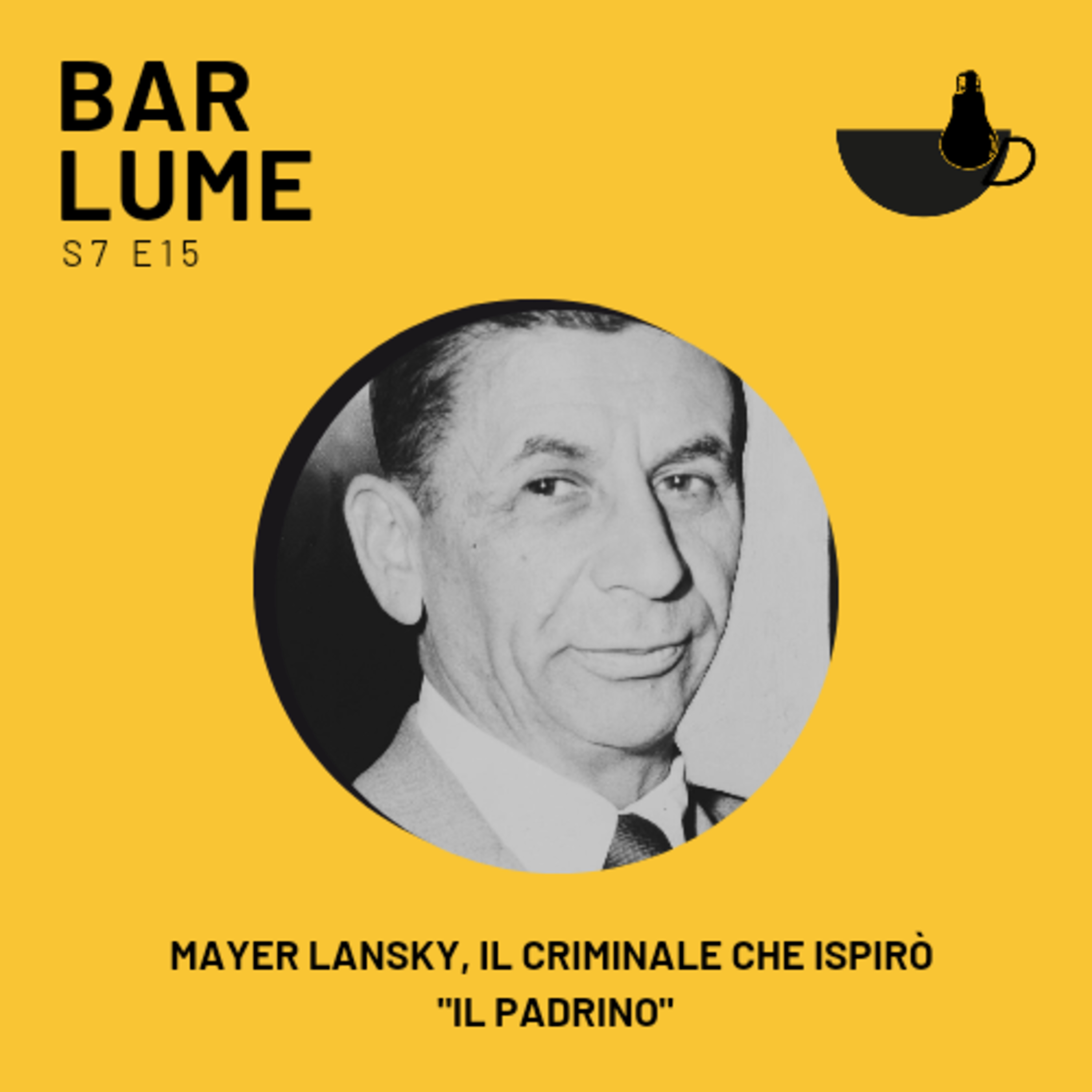 Ep. 126: Mayer lansky, il criminale che ispirò "Il Padrino" episode artwork