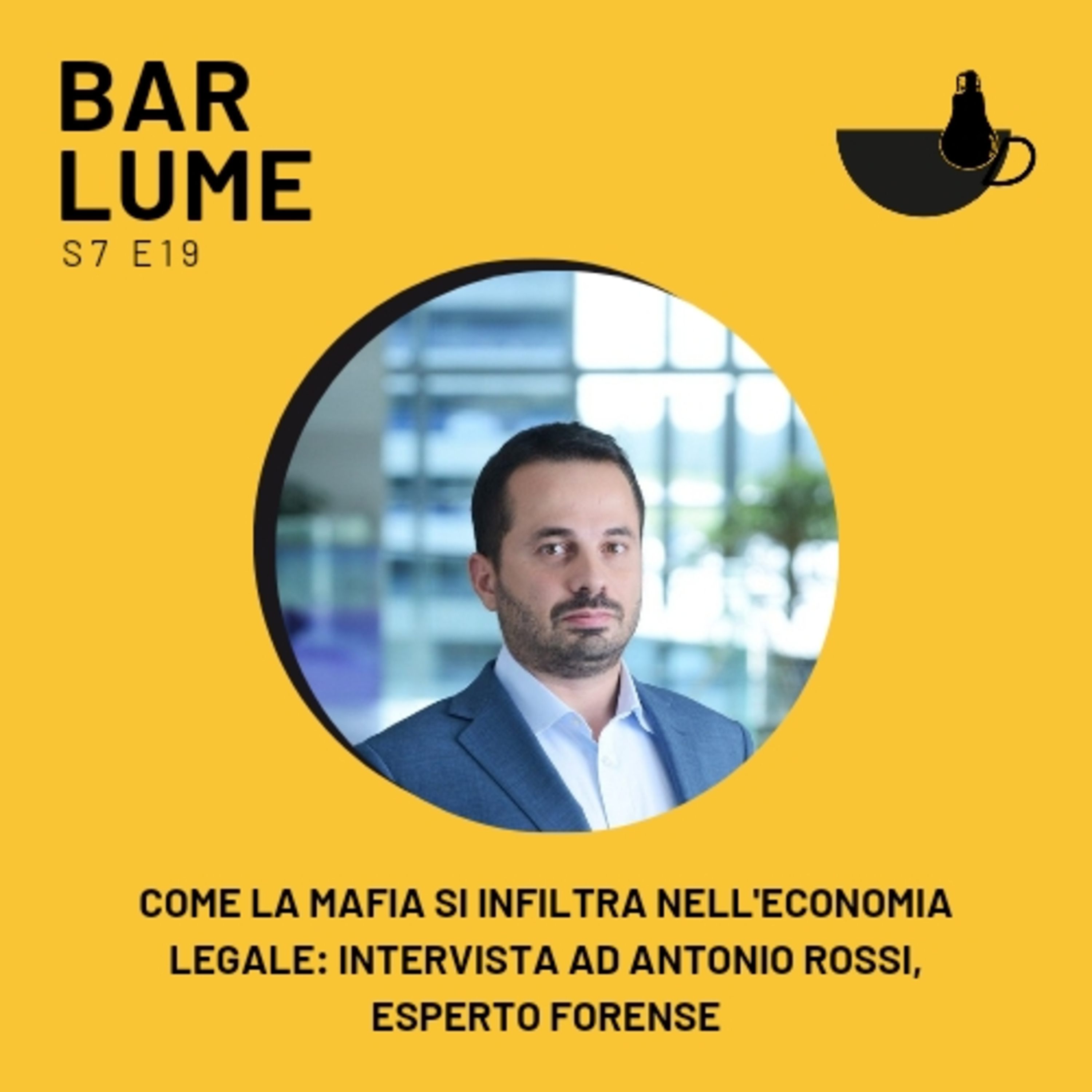 Ep. 130: Come la mafia infiltra l'economia legale- intervista ad Antonio Rossi, esperto forense episode artwork