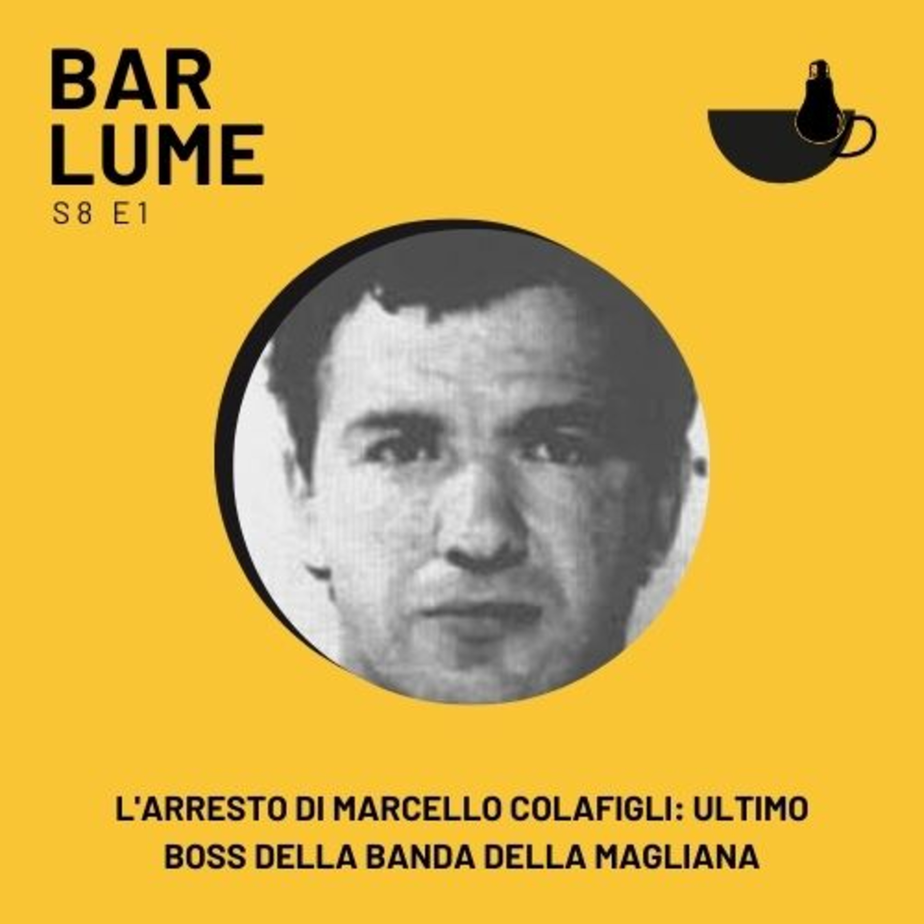 Ep. 131: L'arresto di Marcello Colafigli, l'ultimo boss della Banda della Magliana episode artwork