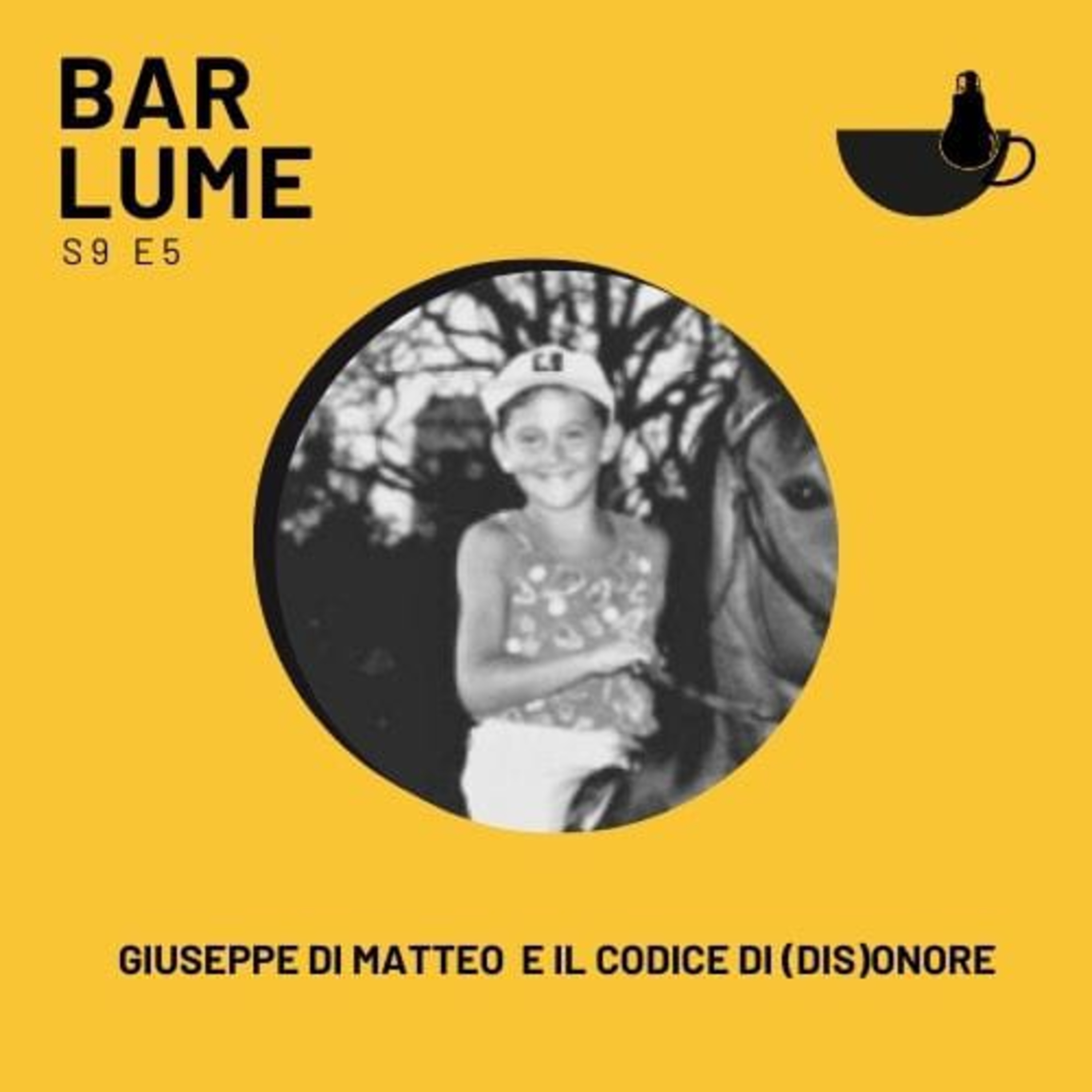 Ep. 144: Giuseppe Di Matteo e il codice di (dis)onore episode artwork