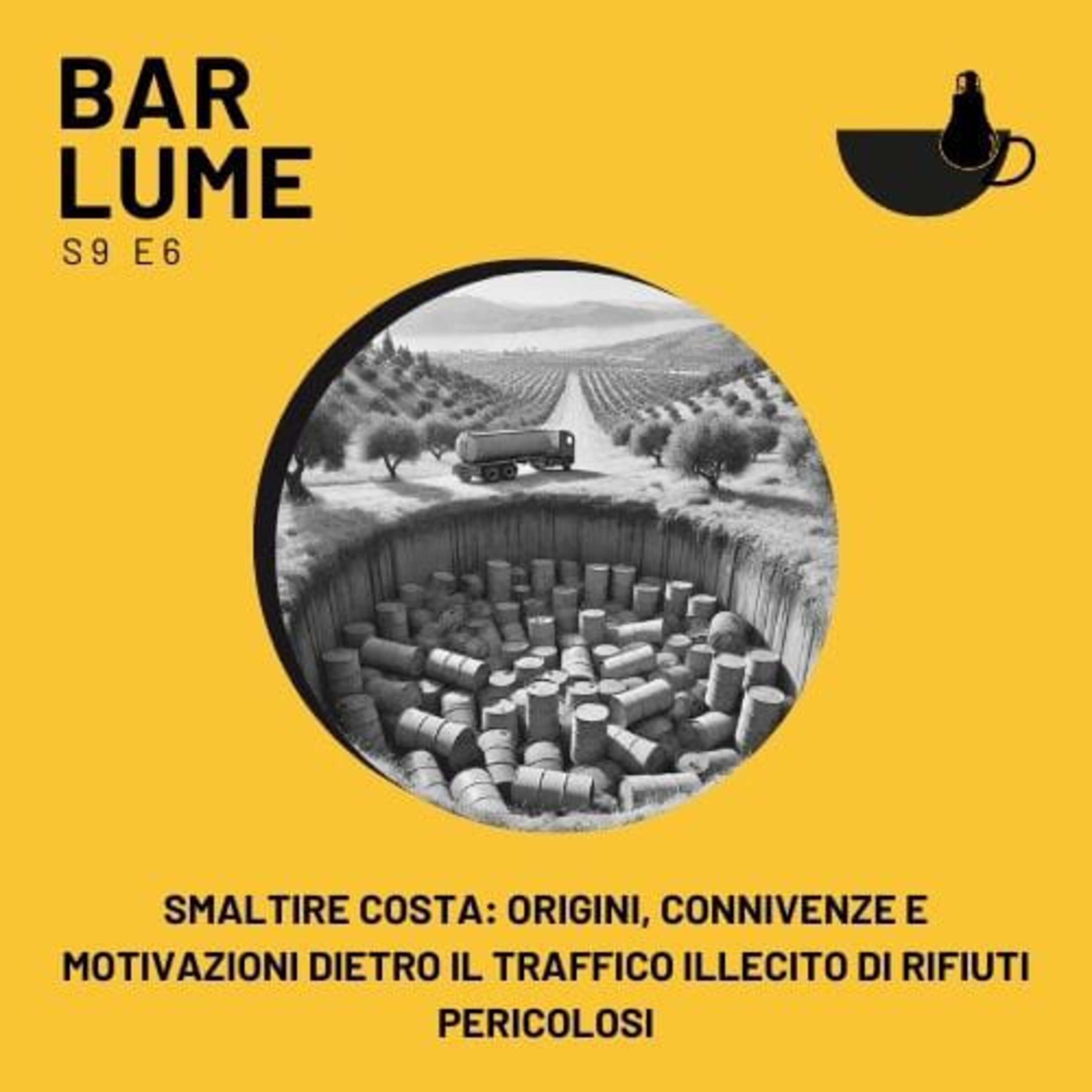 Ep. 145: Smaltire costa. Origini, connivenze e motivazioni dietro il traffico illecito di rifiuti pericolosi  episode artwork
