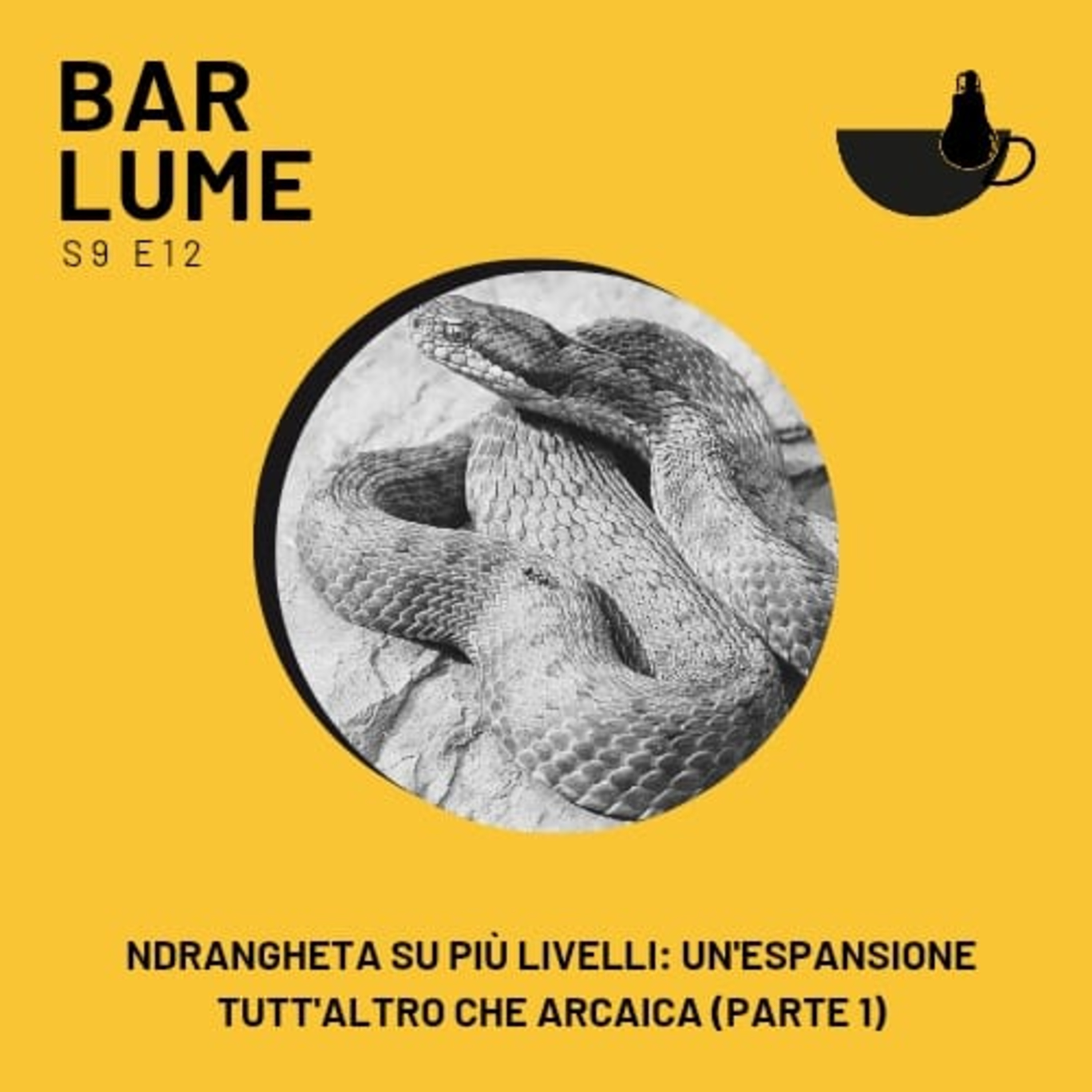 Ep. 151: Ndrangheta su più livelli: uno scaling tutt'altro che Arcaico (pt. 1) episode artwork