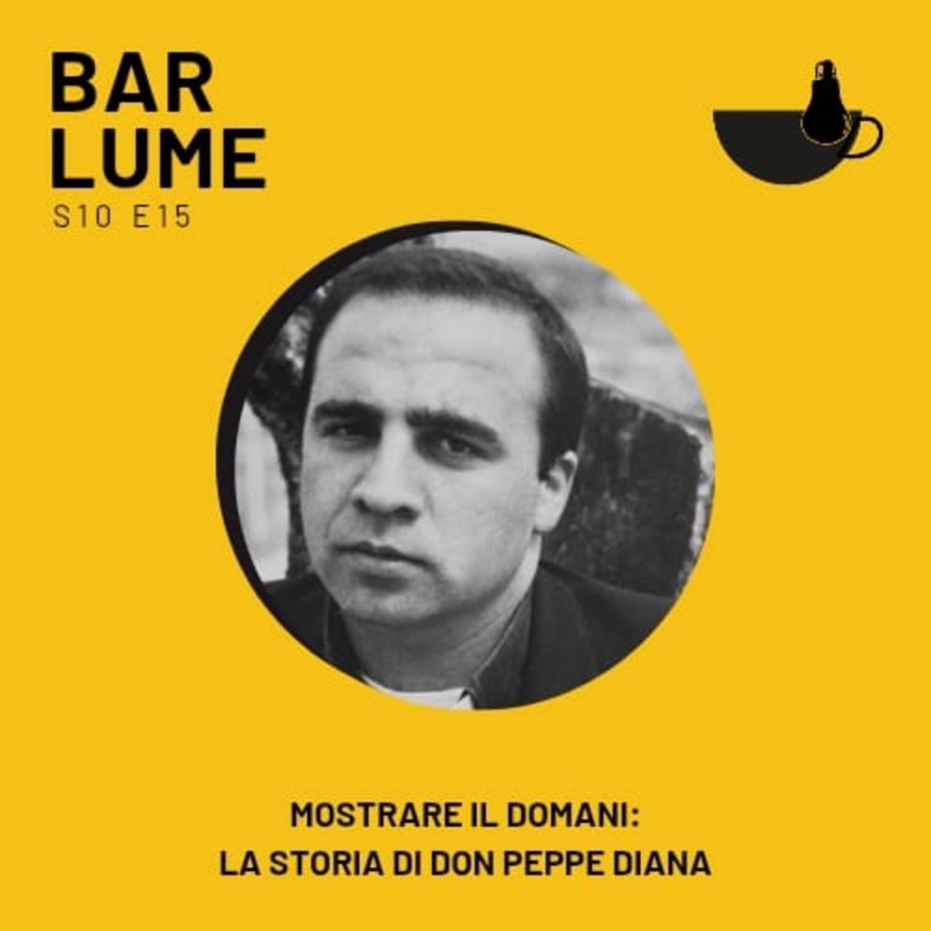 Ep. 174: Mostrare il domani: la storia di Don Peppe Diana episode artwork
