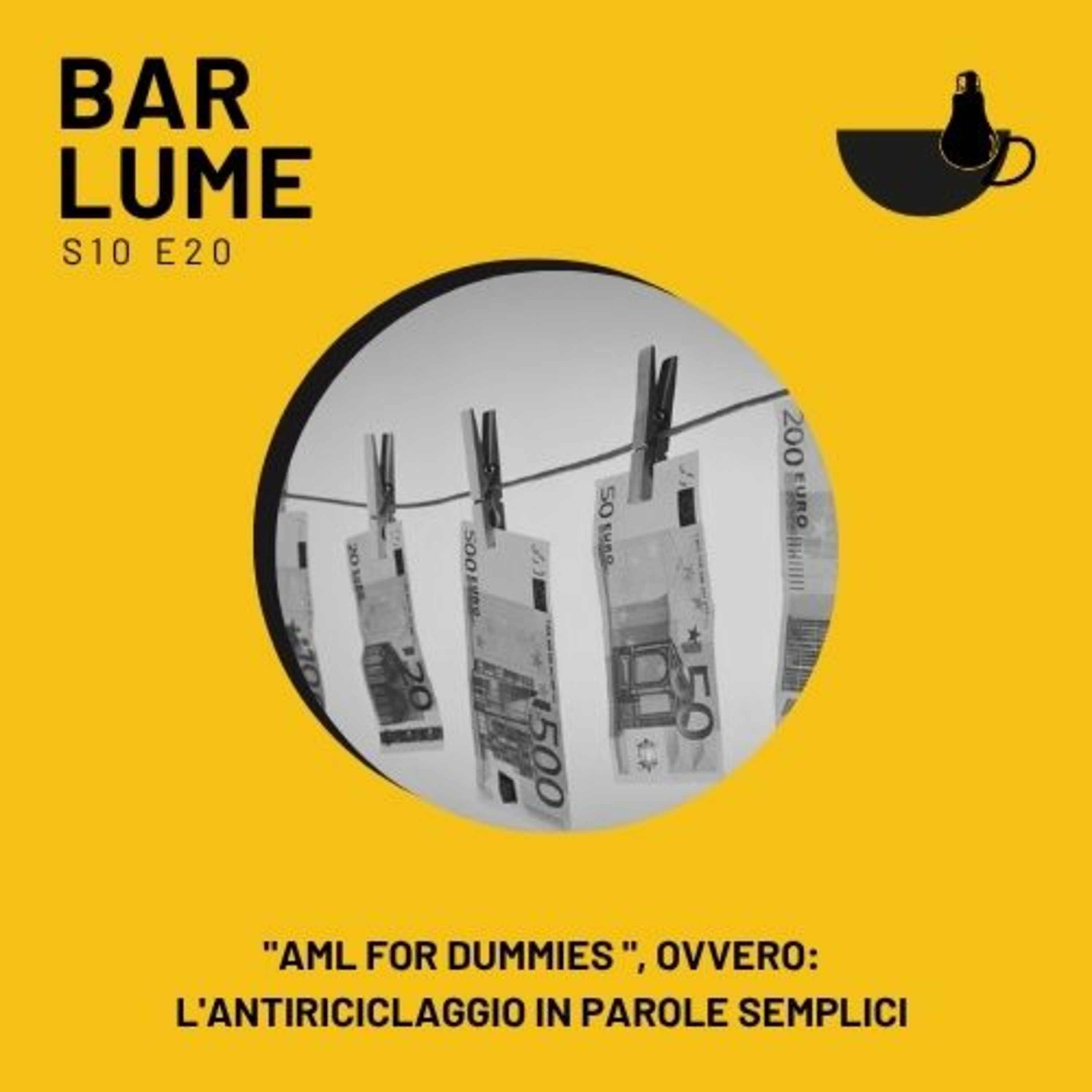 Ep. 179: "AML for dummies", ovvero: l'antiriciclaggio in parole semplici episode artwork