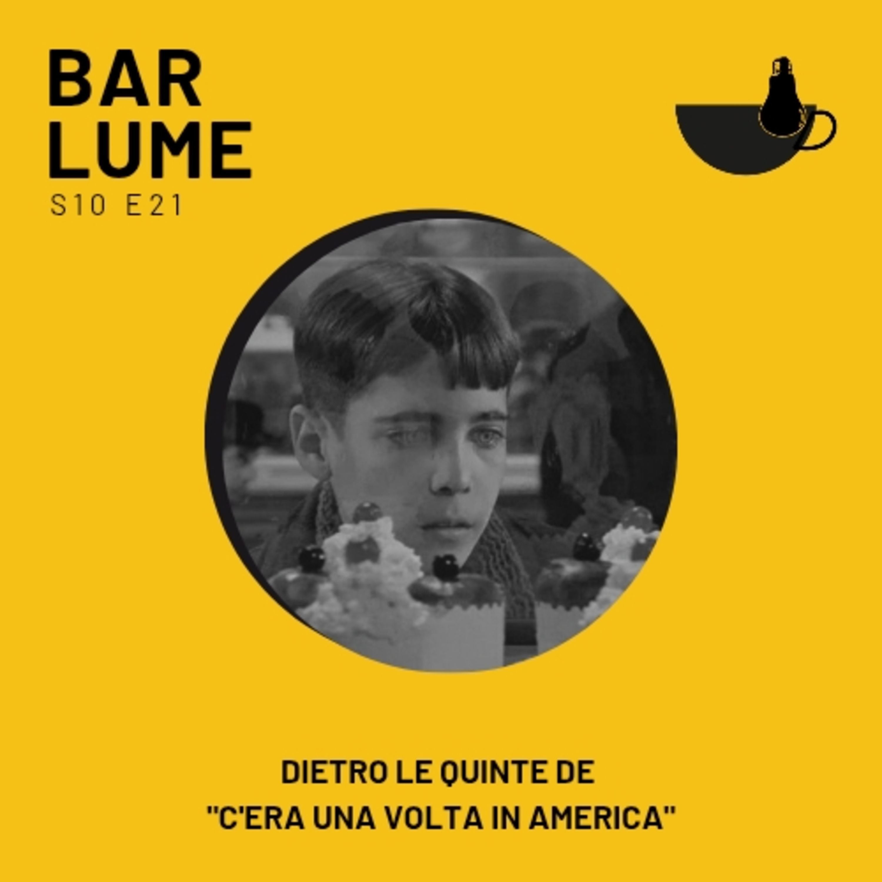 Dietro le quinte de : "C'era una volta in America" episode artwork