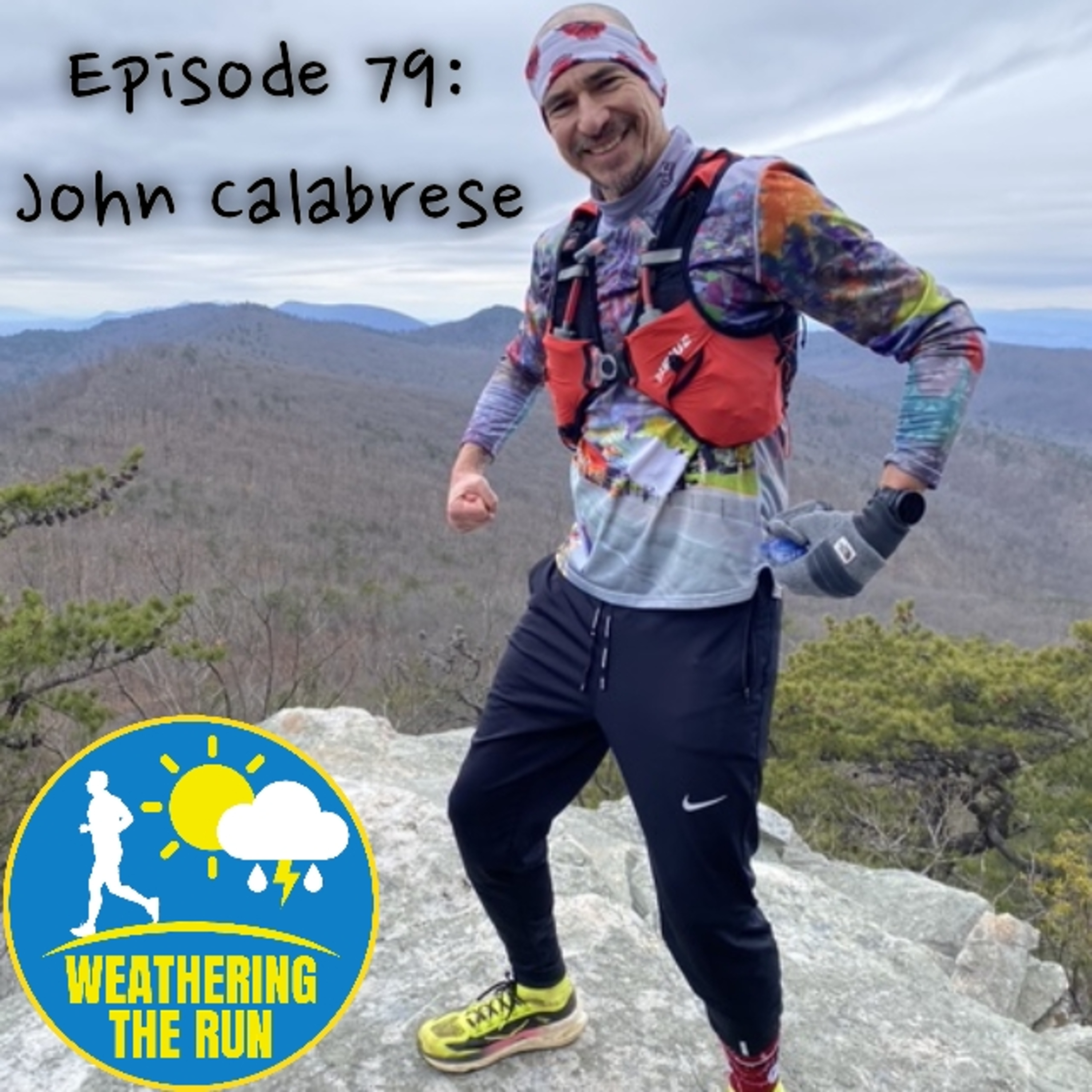 E79: John Calabrese; Embracing the most challenging races you have heard of and some you haven't episode artwork