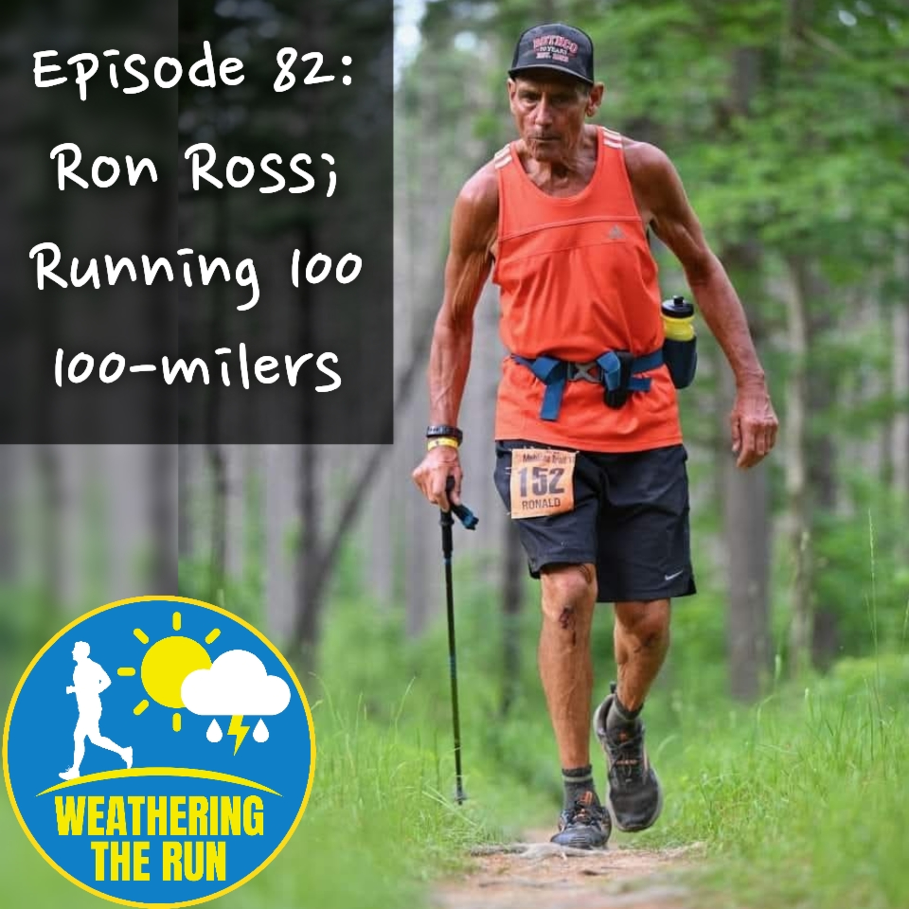E82: Ron Ross; Running his 100th 100-mile race episode artwork