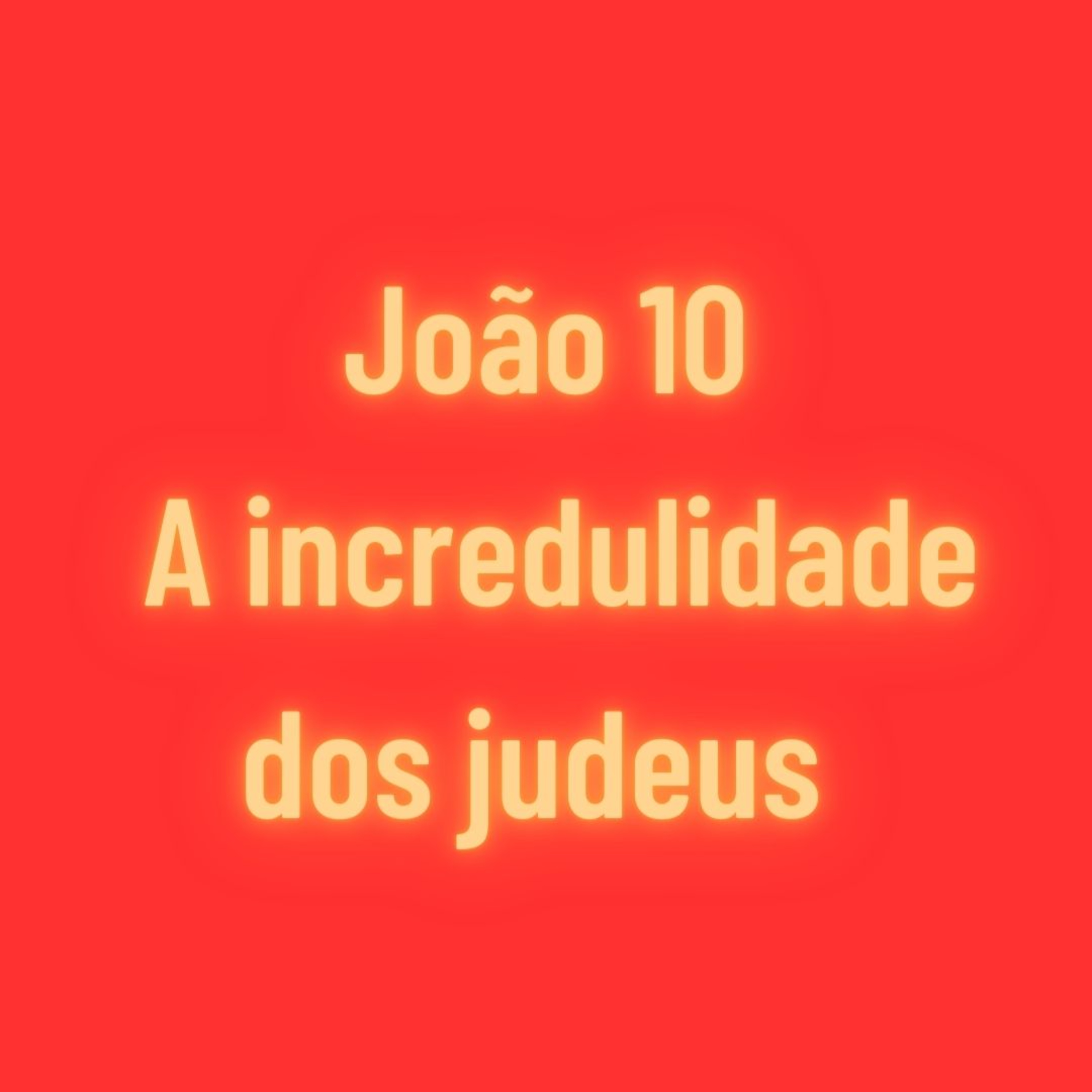 João 10 parte 2 de 2 episode artwork