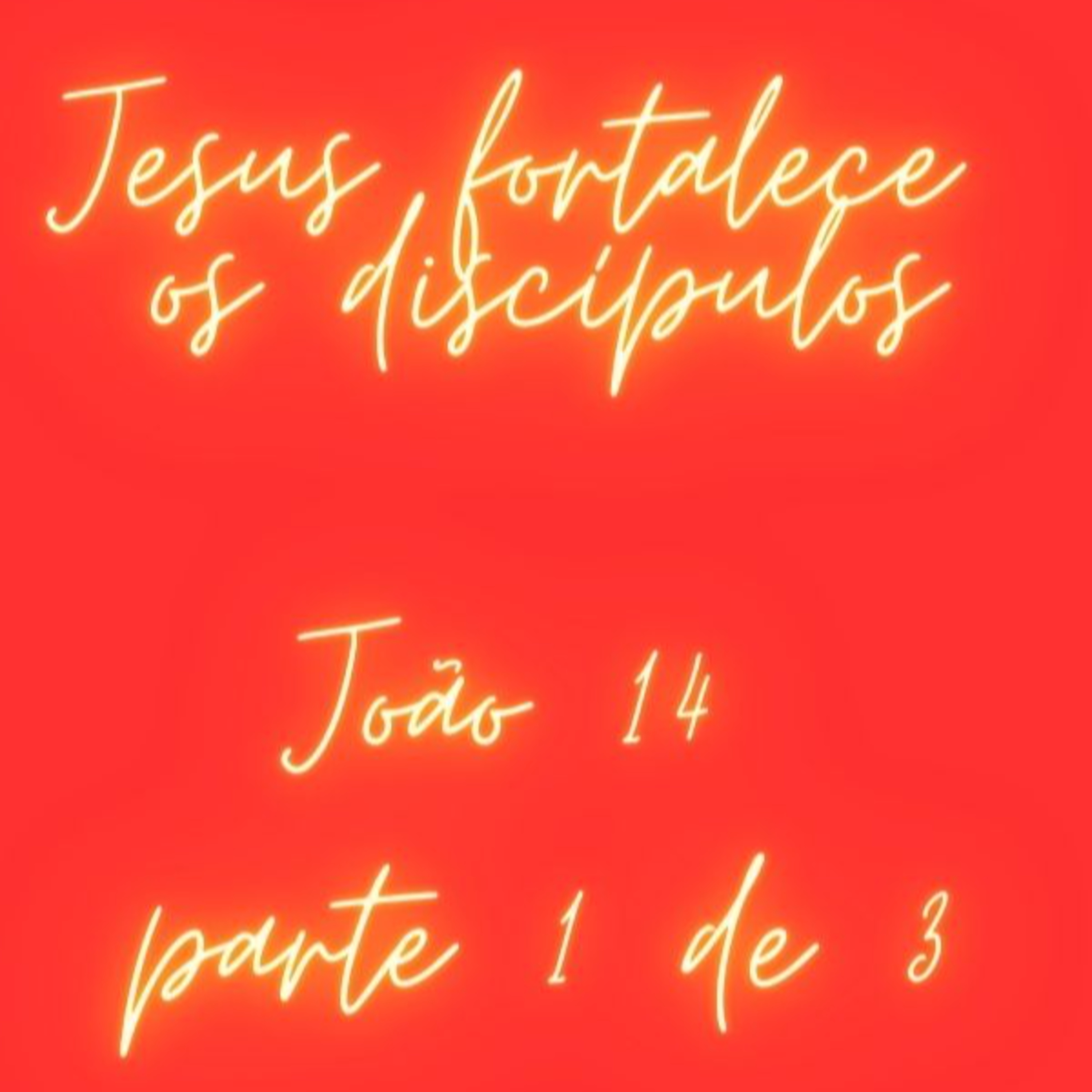 João 14 parte 1 de 3 episode artwork