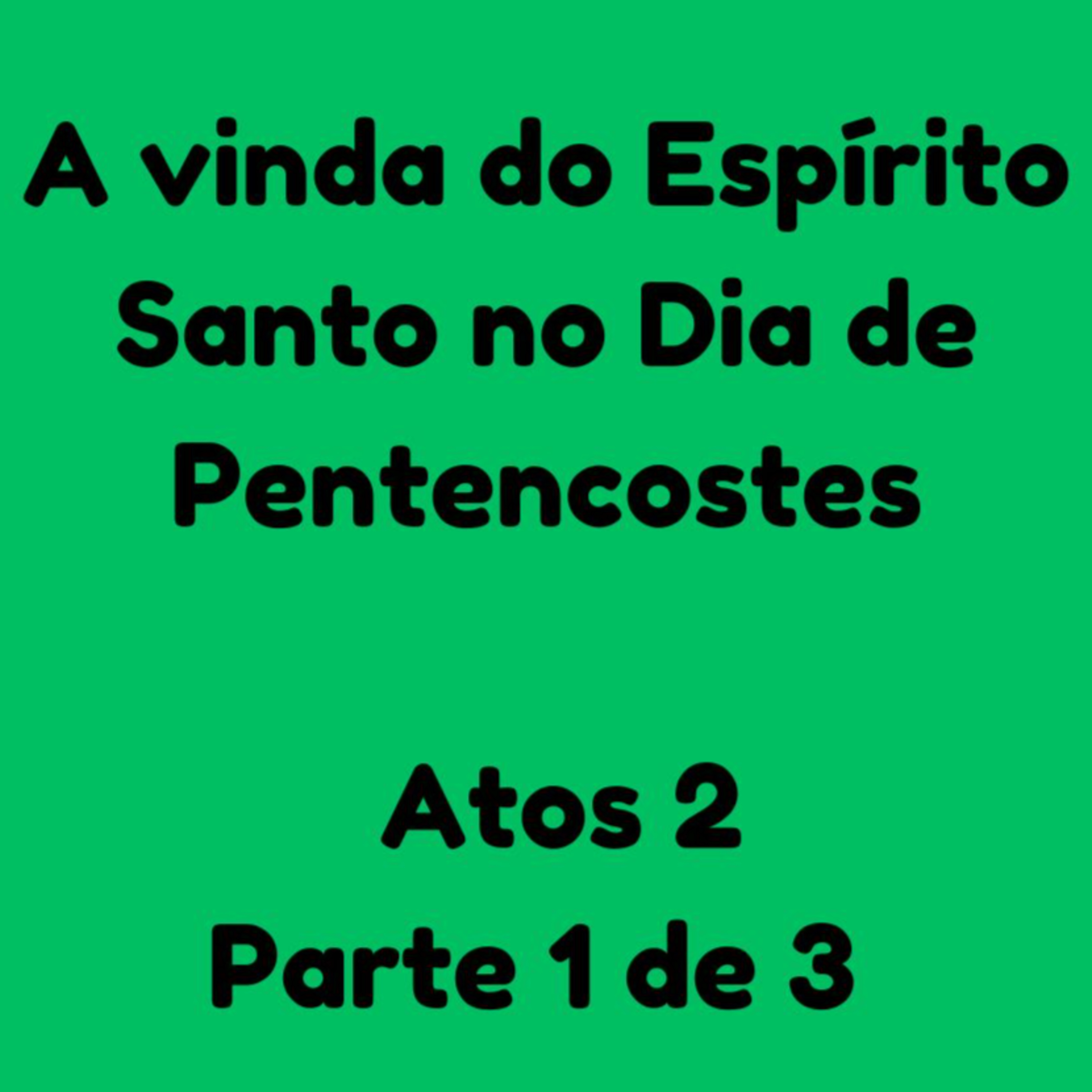 Atos 2 parte 1 de 3  episode artwork