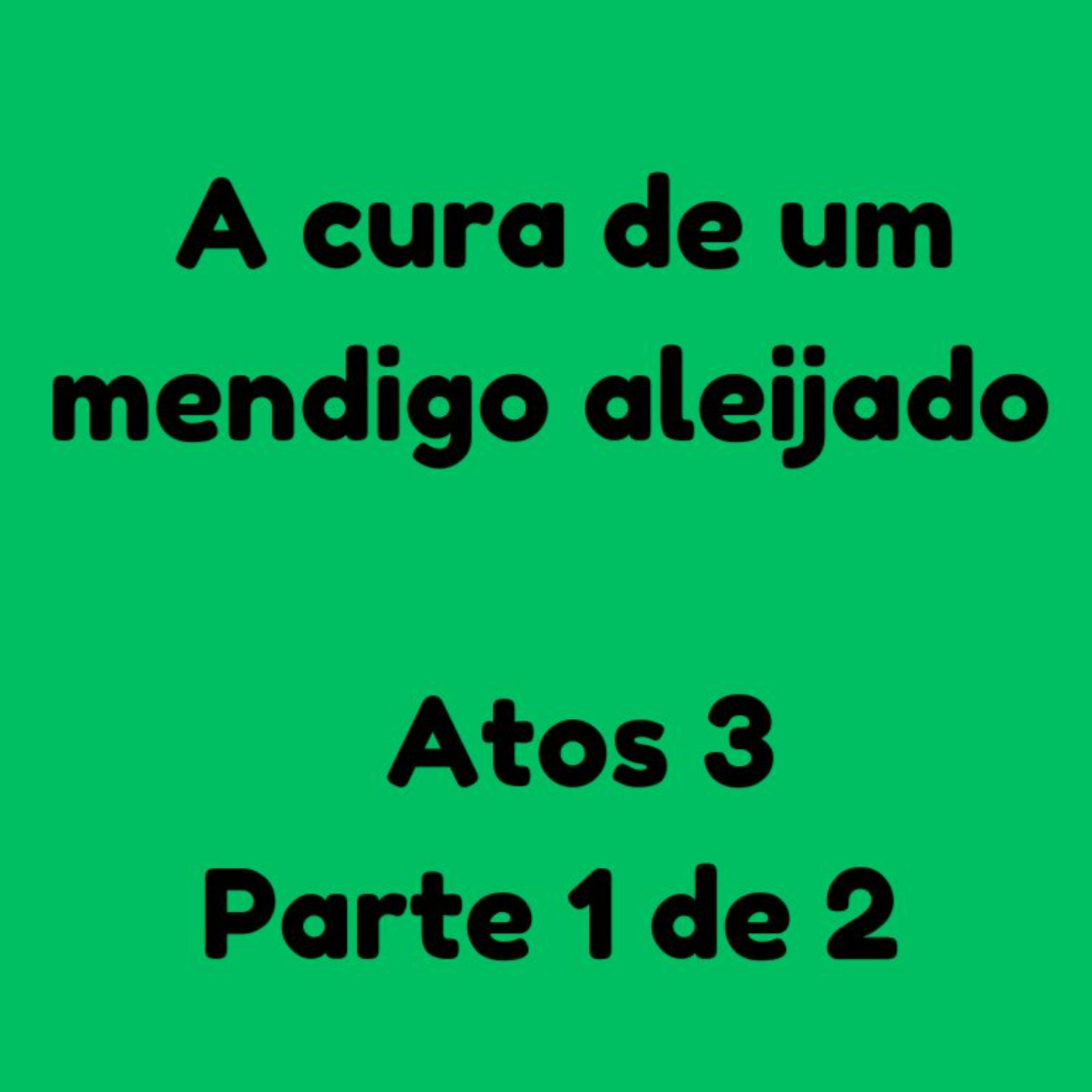 Atos 3 parte 1 de 2 episode artwork