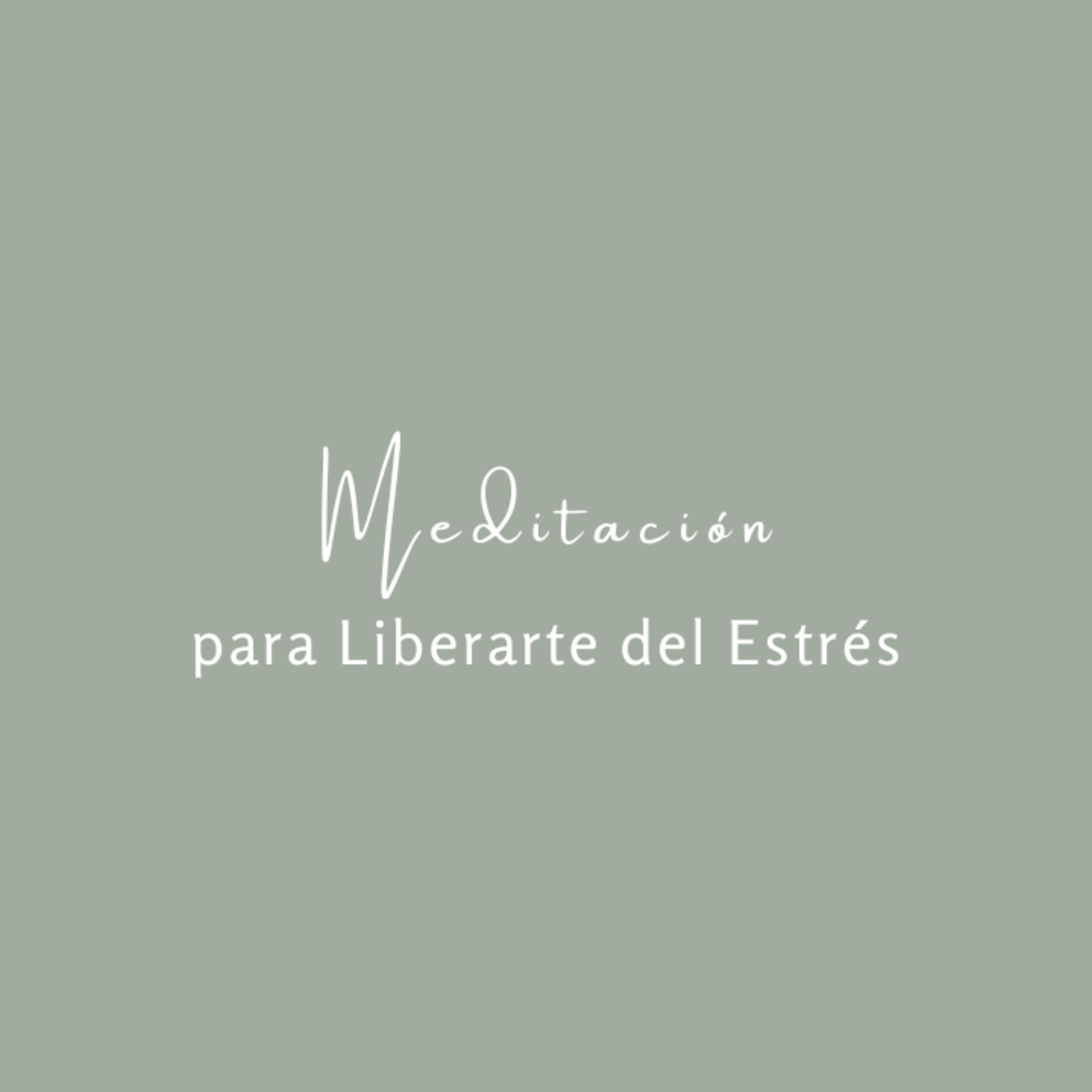 Meditación para liberarte del Estres