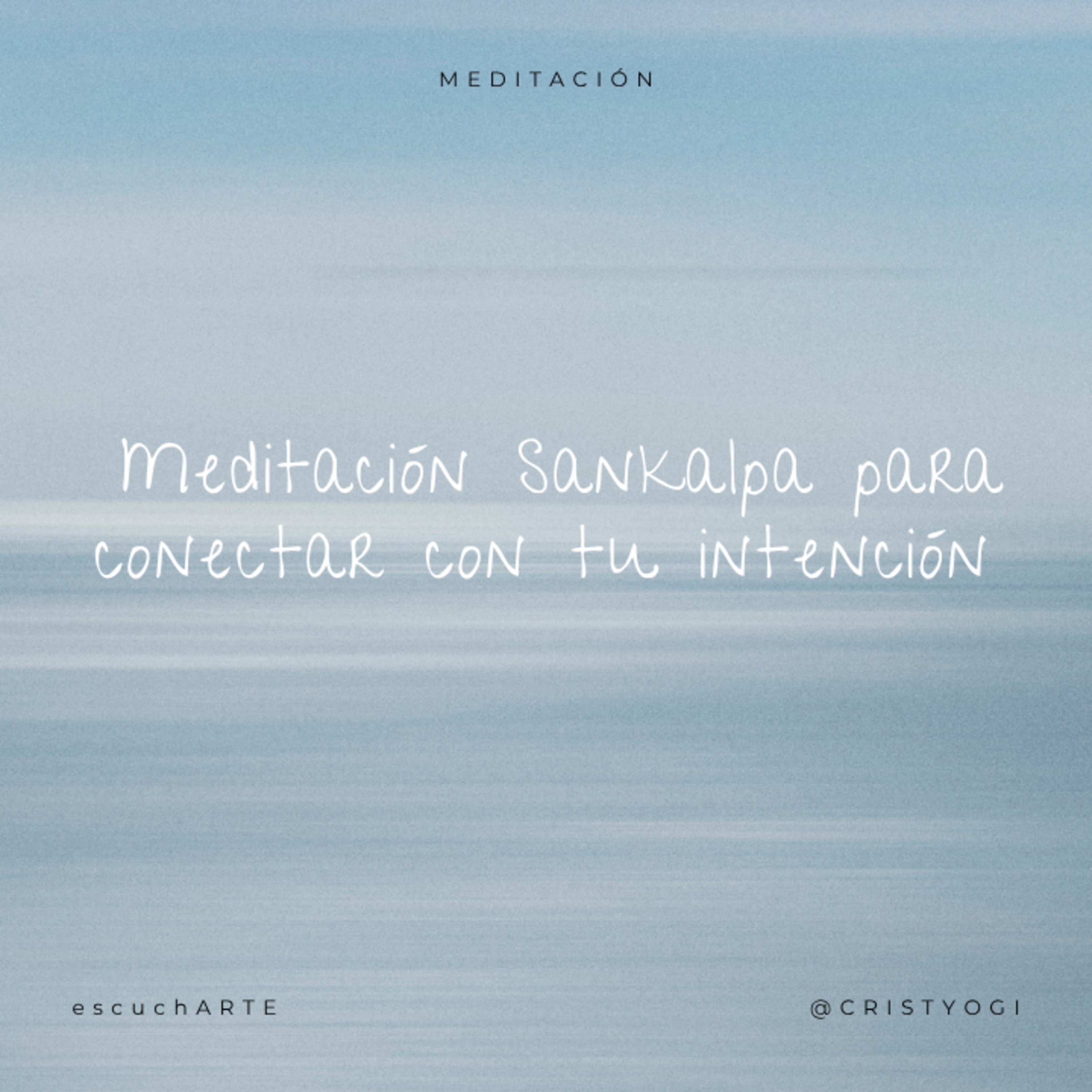 Meditación Sankalpa para conectar con tu intención | 10 min