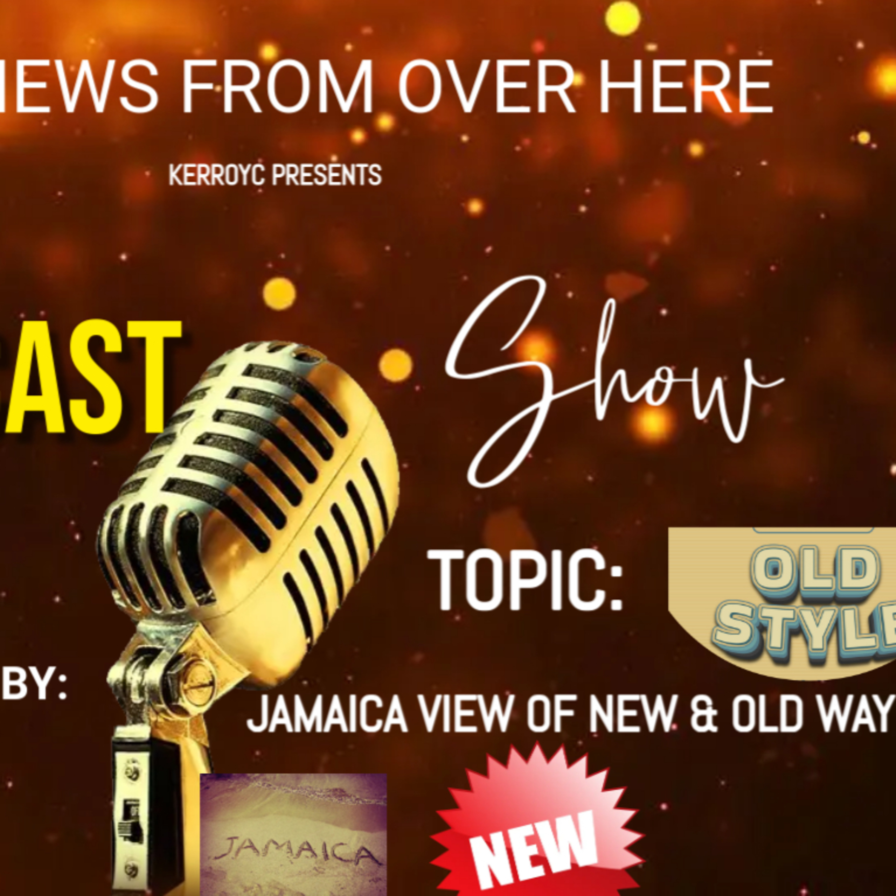 Jamaican Ways - Old vs New  episode artwork