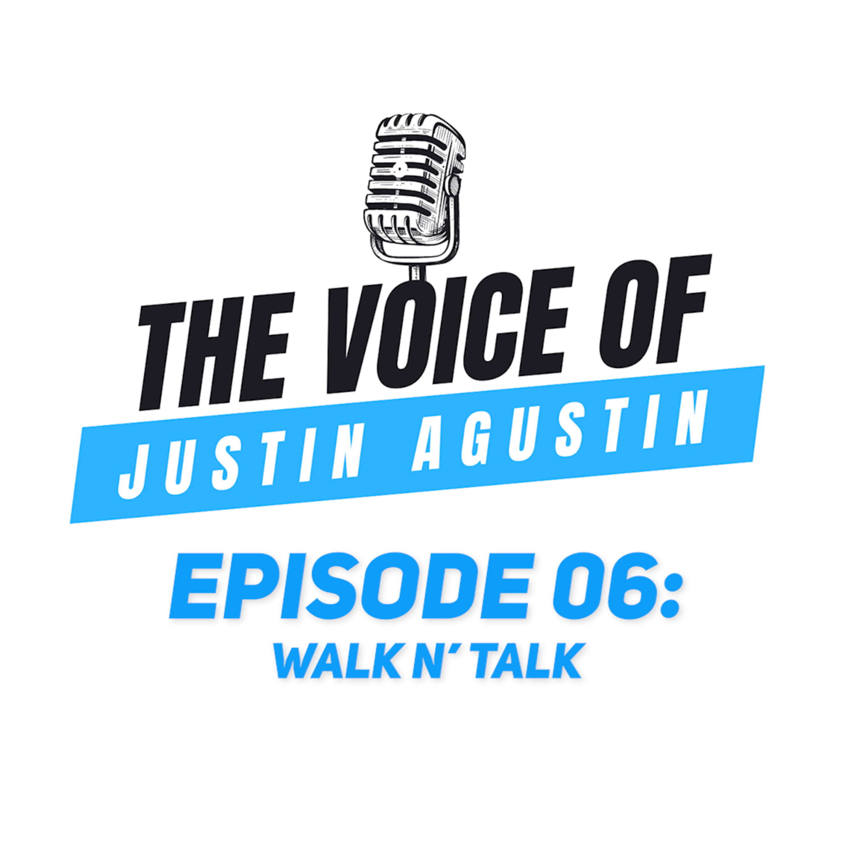 Ep 06: Walk N' Talk