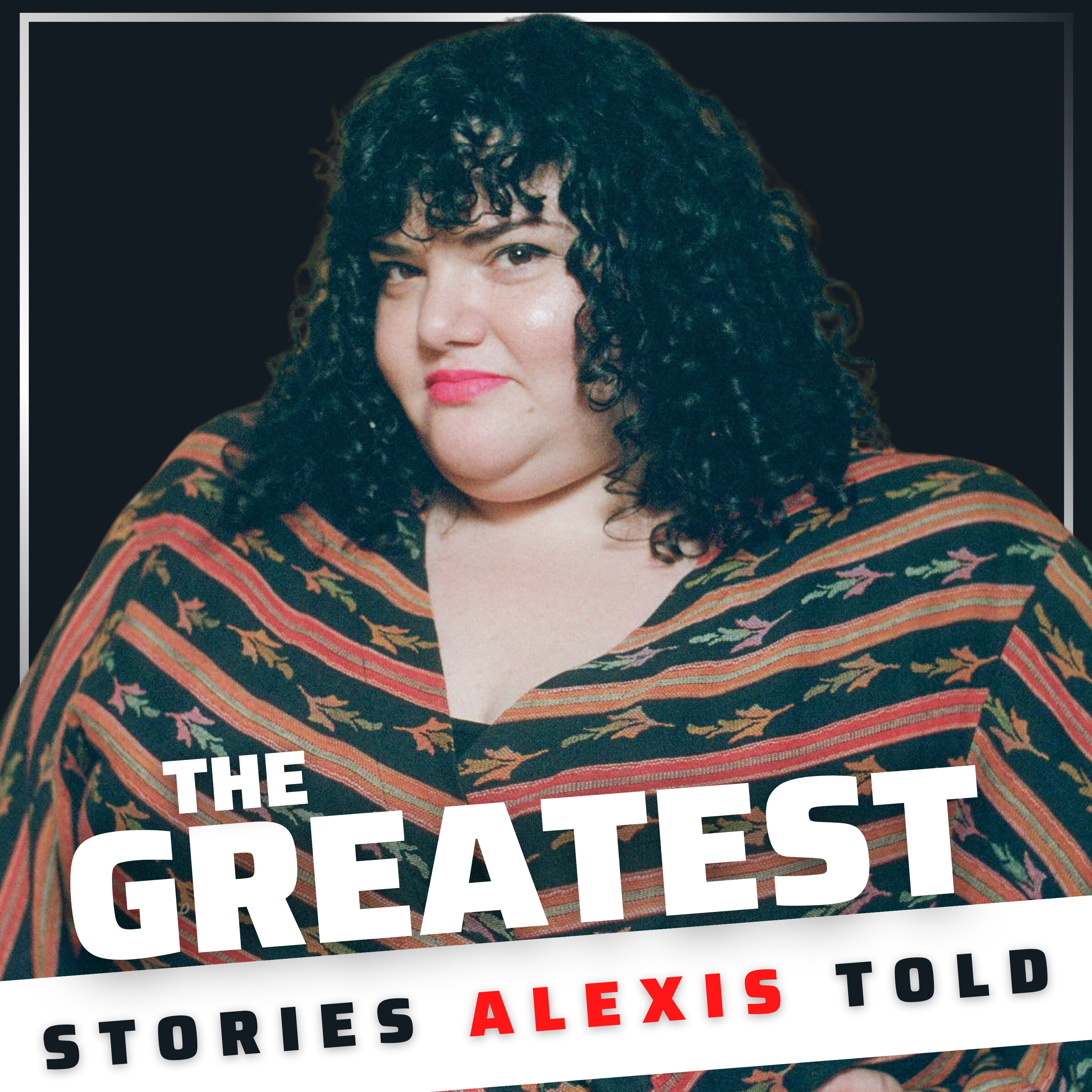 The Greatest Stories Never Told