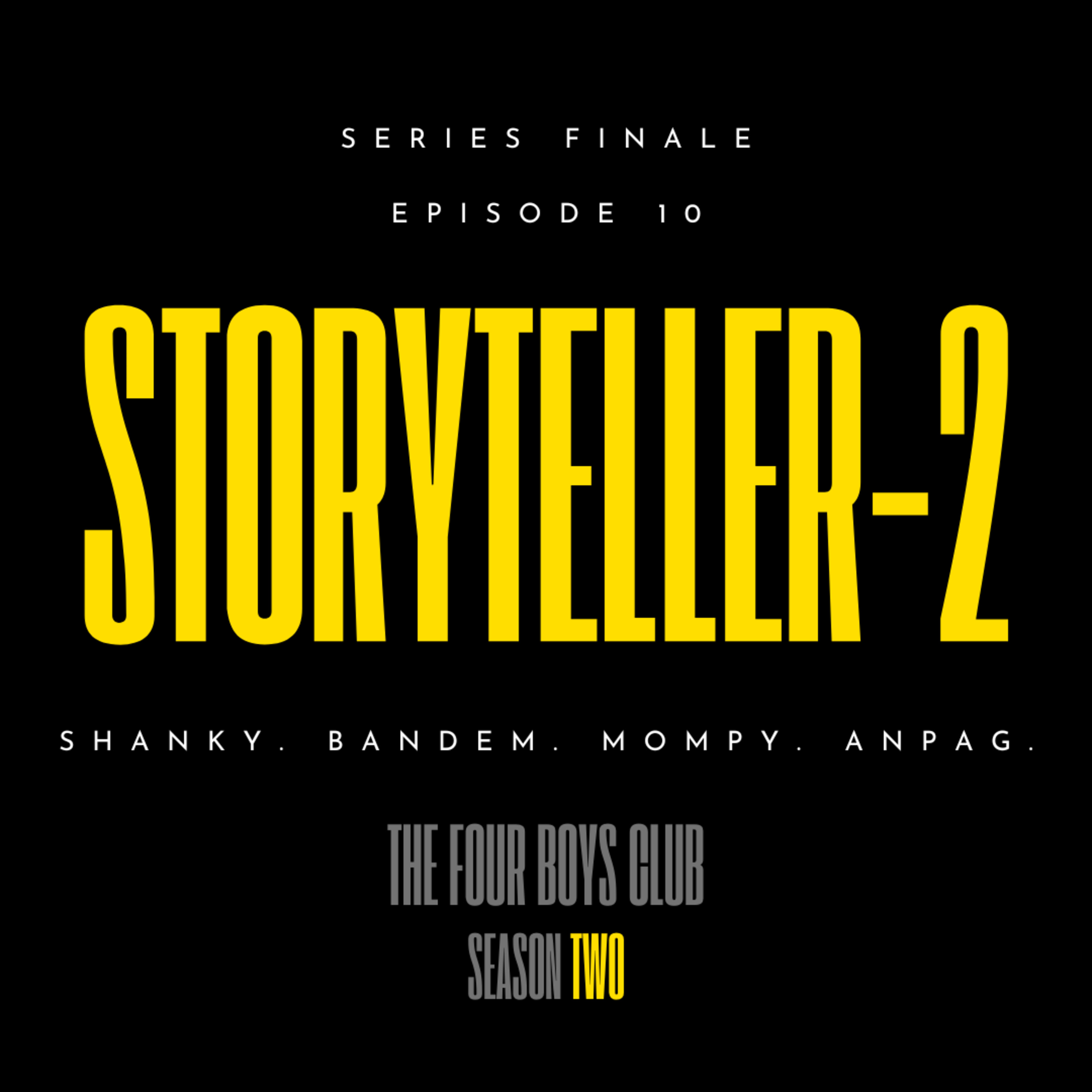 Episode 10 (Series Finale): Storyteller - 2