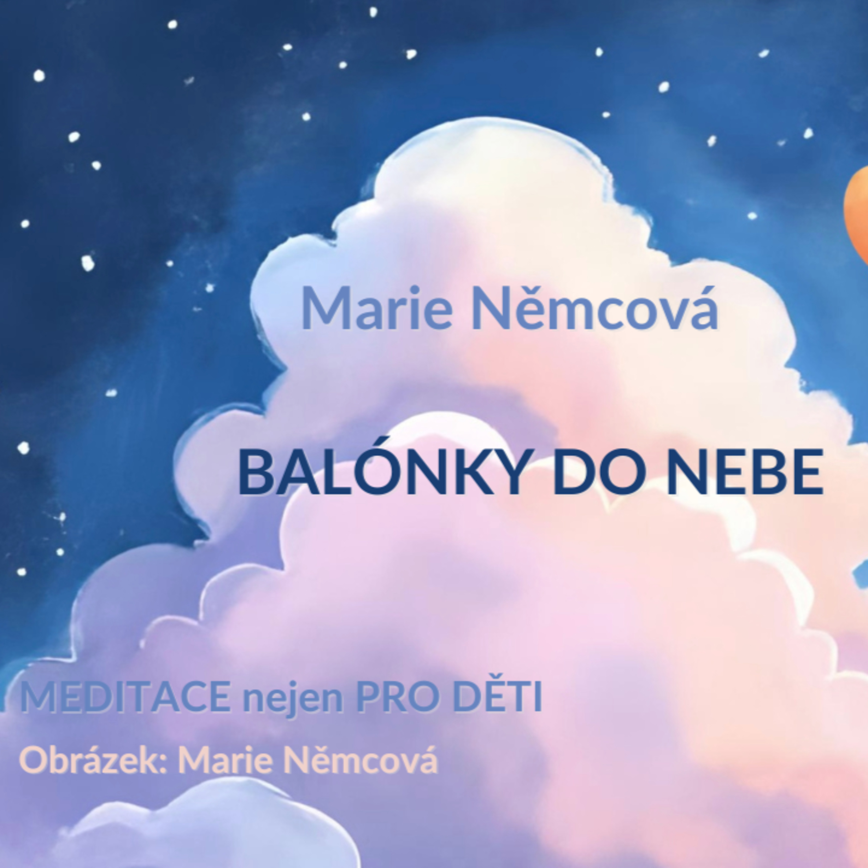 Marie Němcová, Balónky do nebe - MEDITACE nejen PRO DĚTI episode artwork