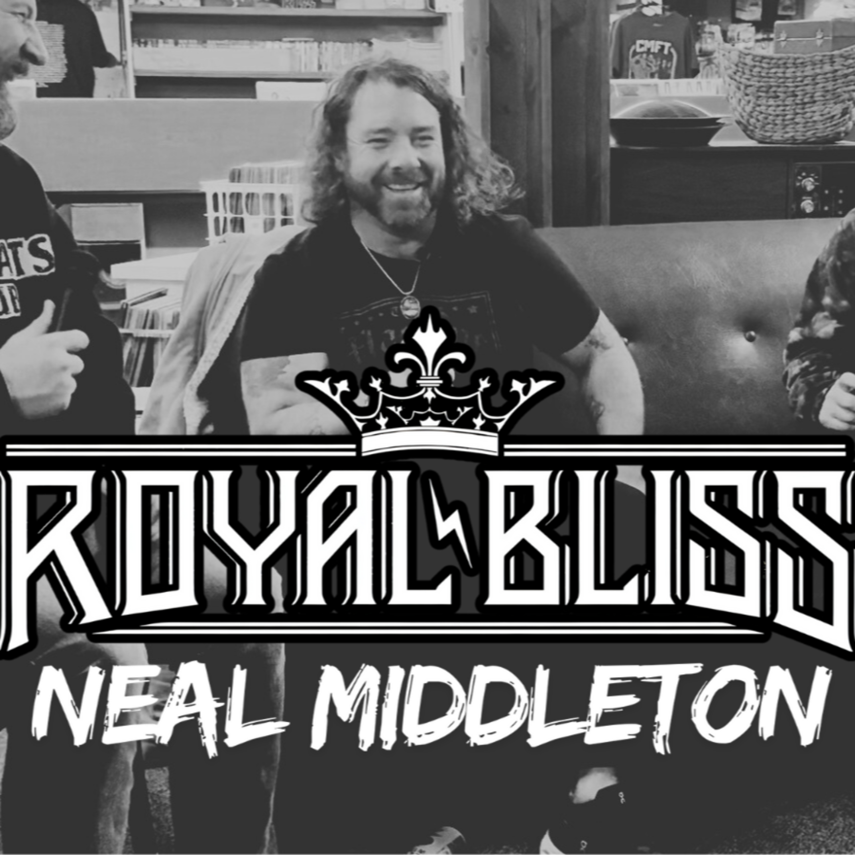 Royal Bliss - Neal Middleton episode artwork