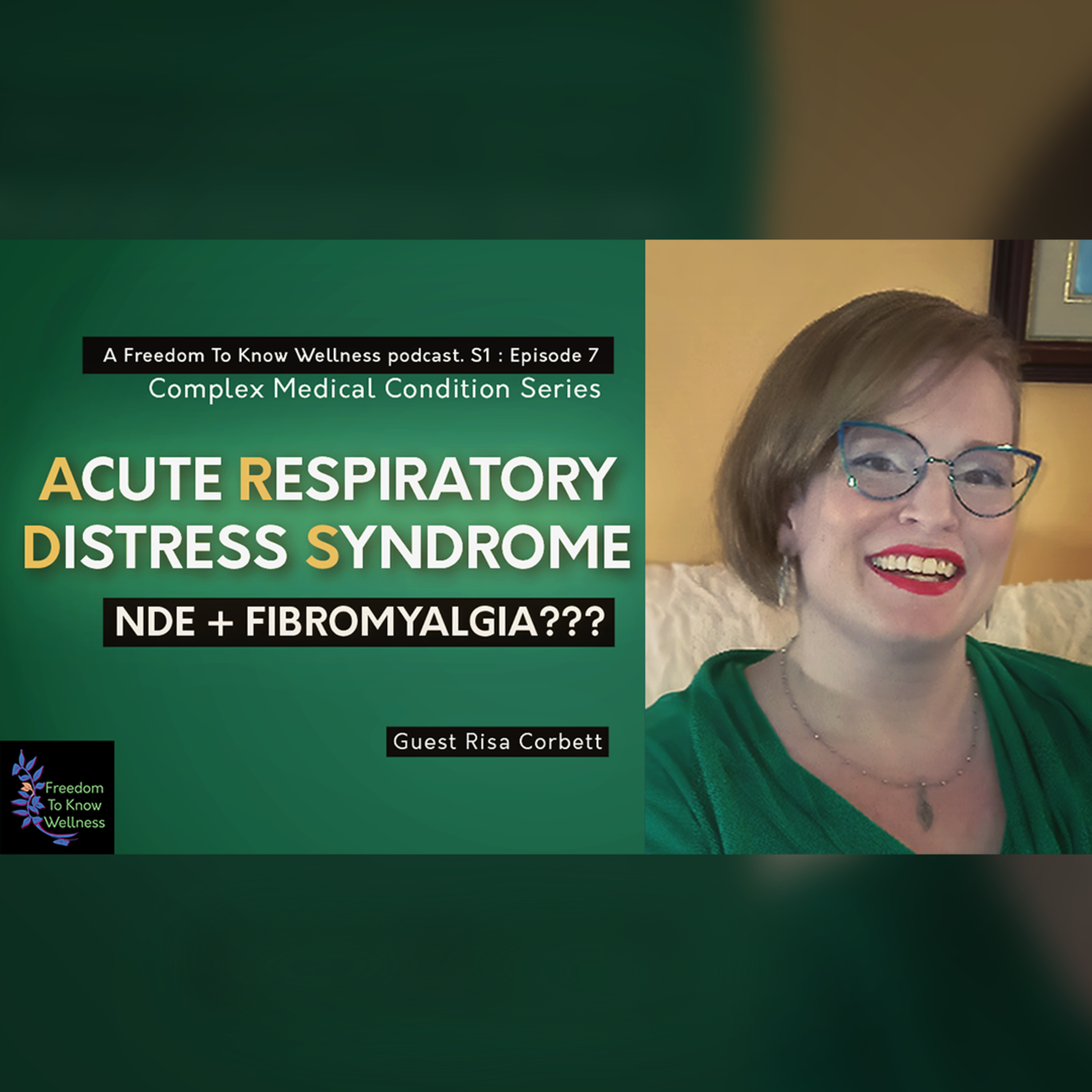 ARDS + NDE + Fibromyalgia and How She Overcame | S1 ep7 Freedom To Know Wellness Podcast episode artwork