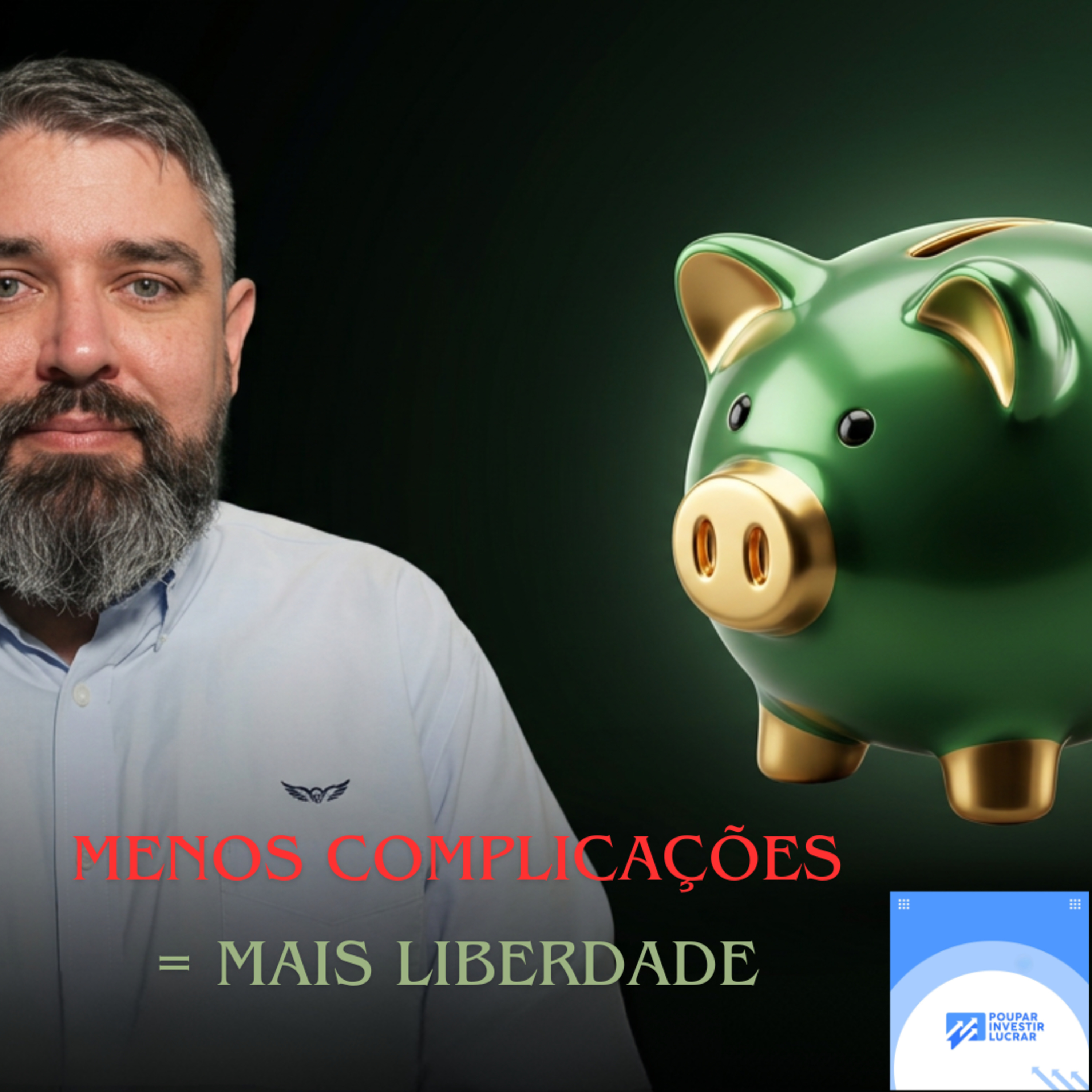 Menos complicações = Mais liberdade Financeira episode artwork