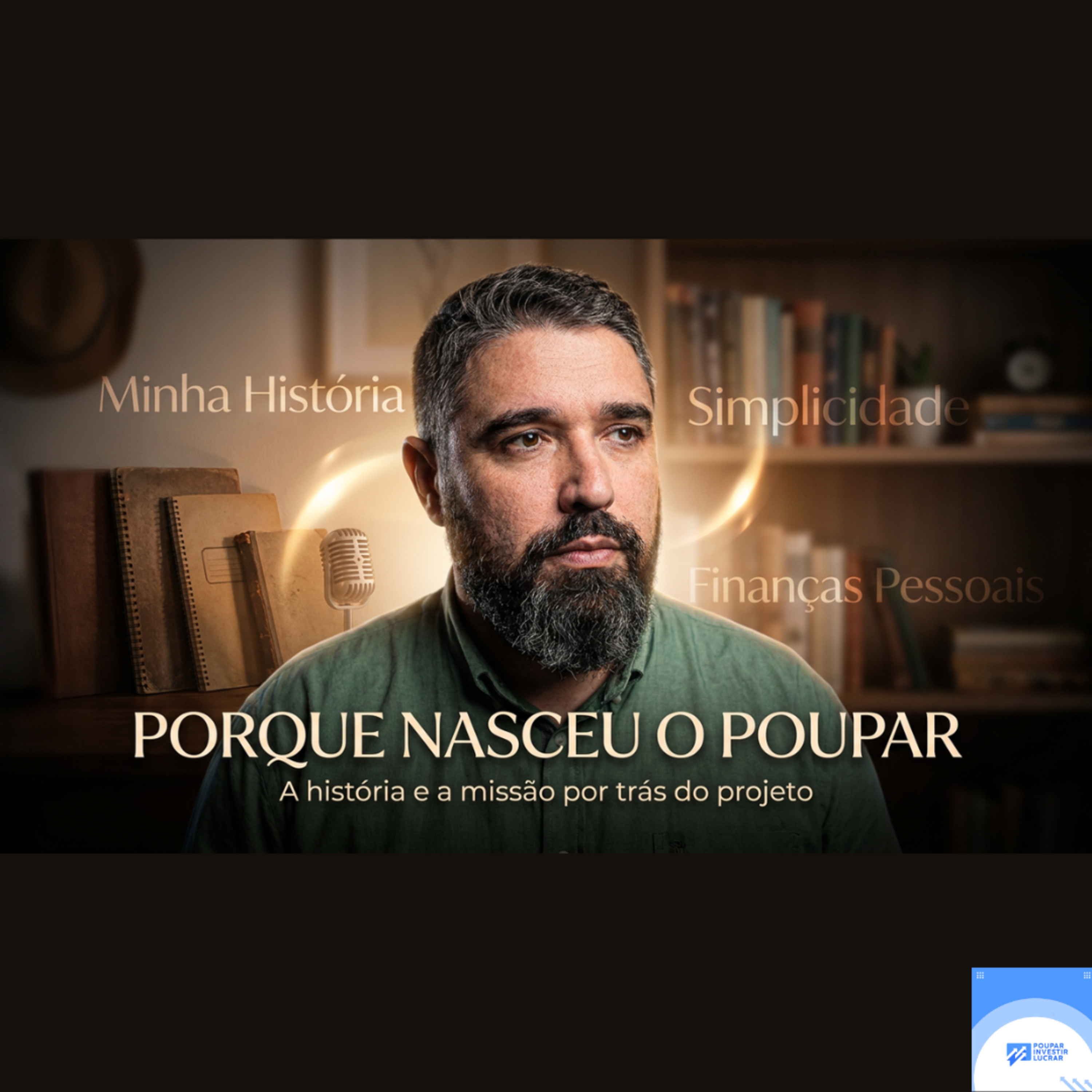 Porque decidi criar o Poupar Investir Lucrar episode artwork