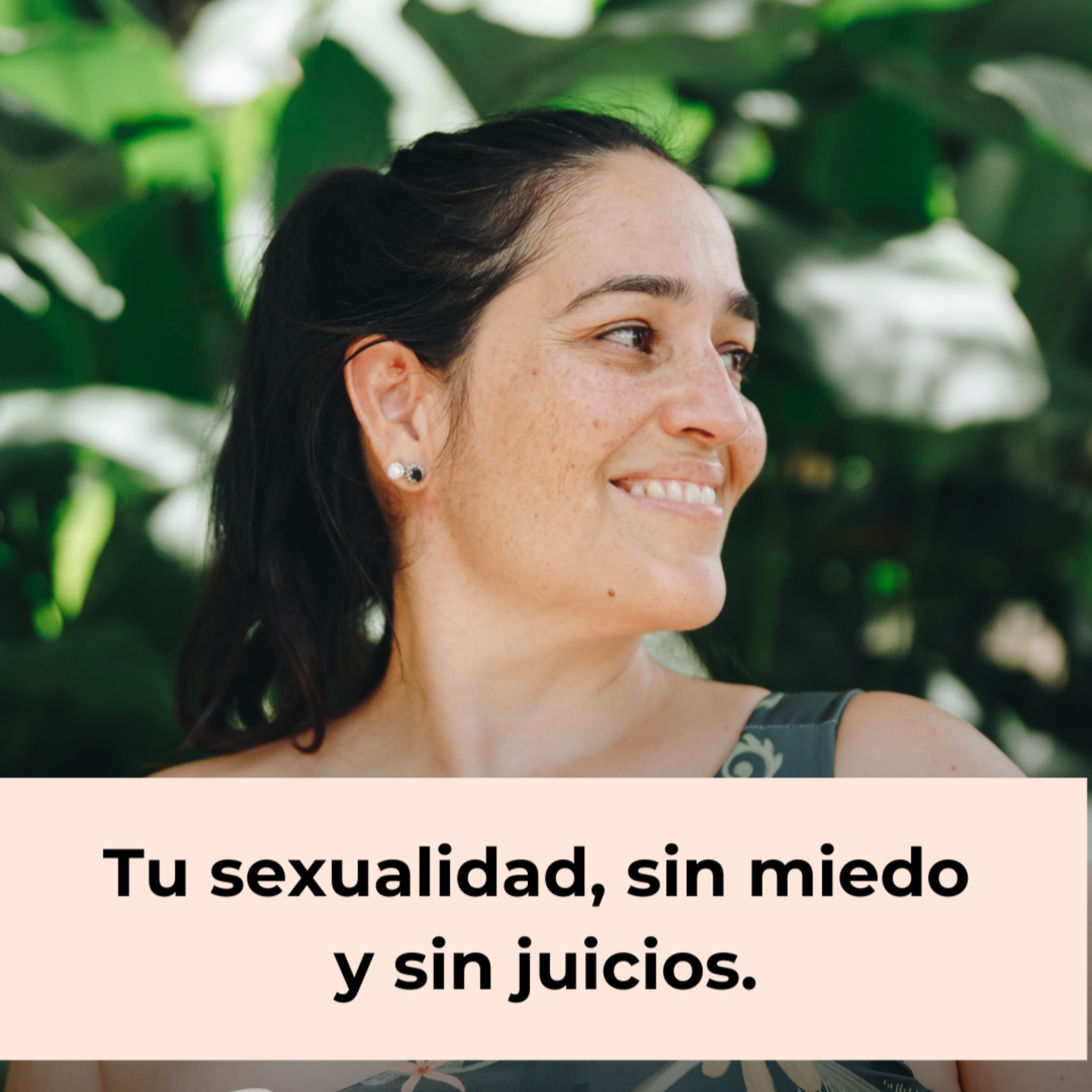 132. Tu sexualidad, sin miedo y sin juicios.