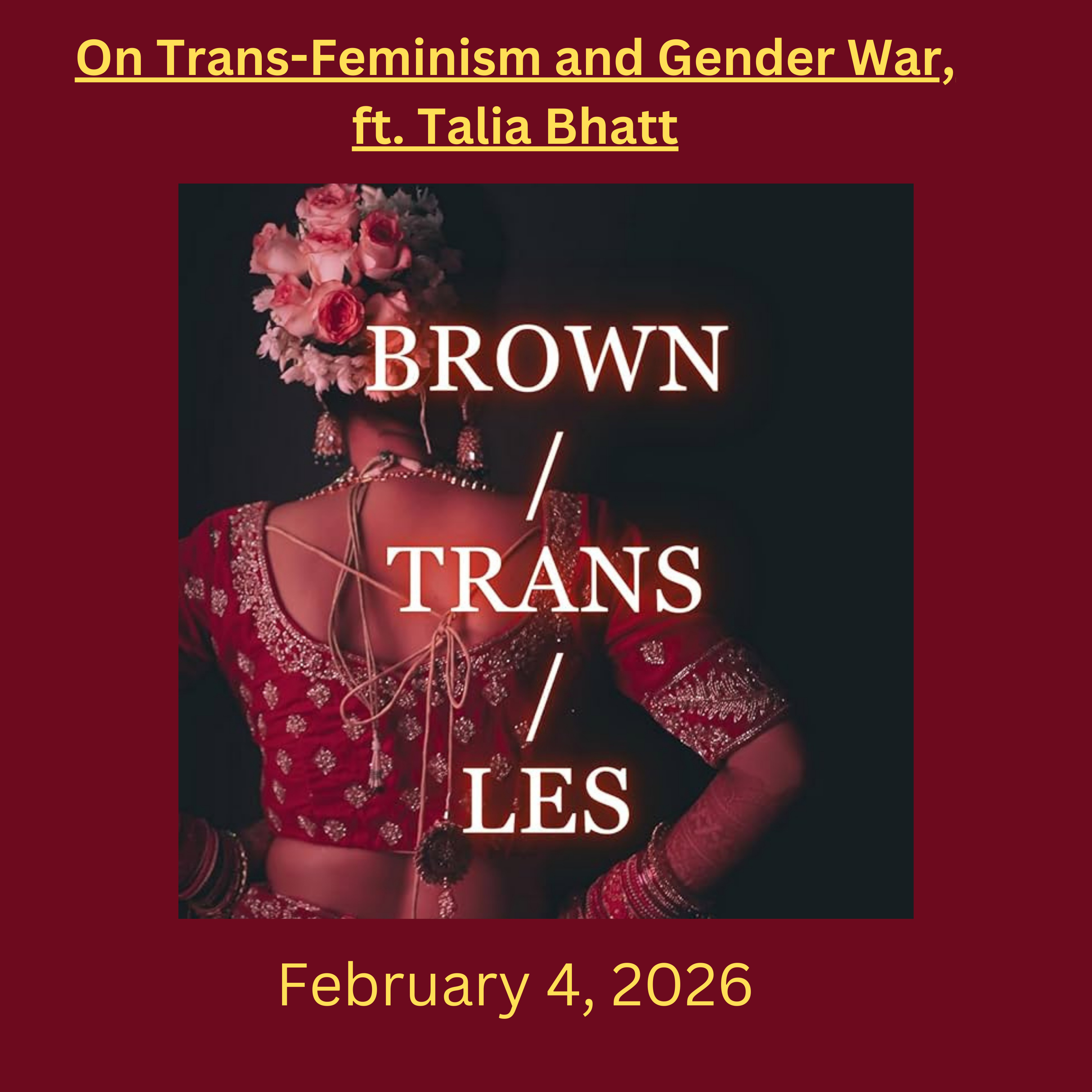 On Trans-Feminism and Gender War, ft. Talia Bhatt