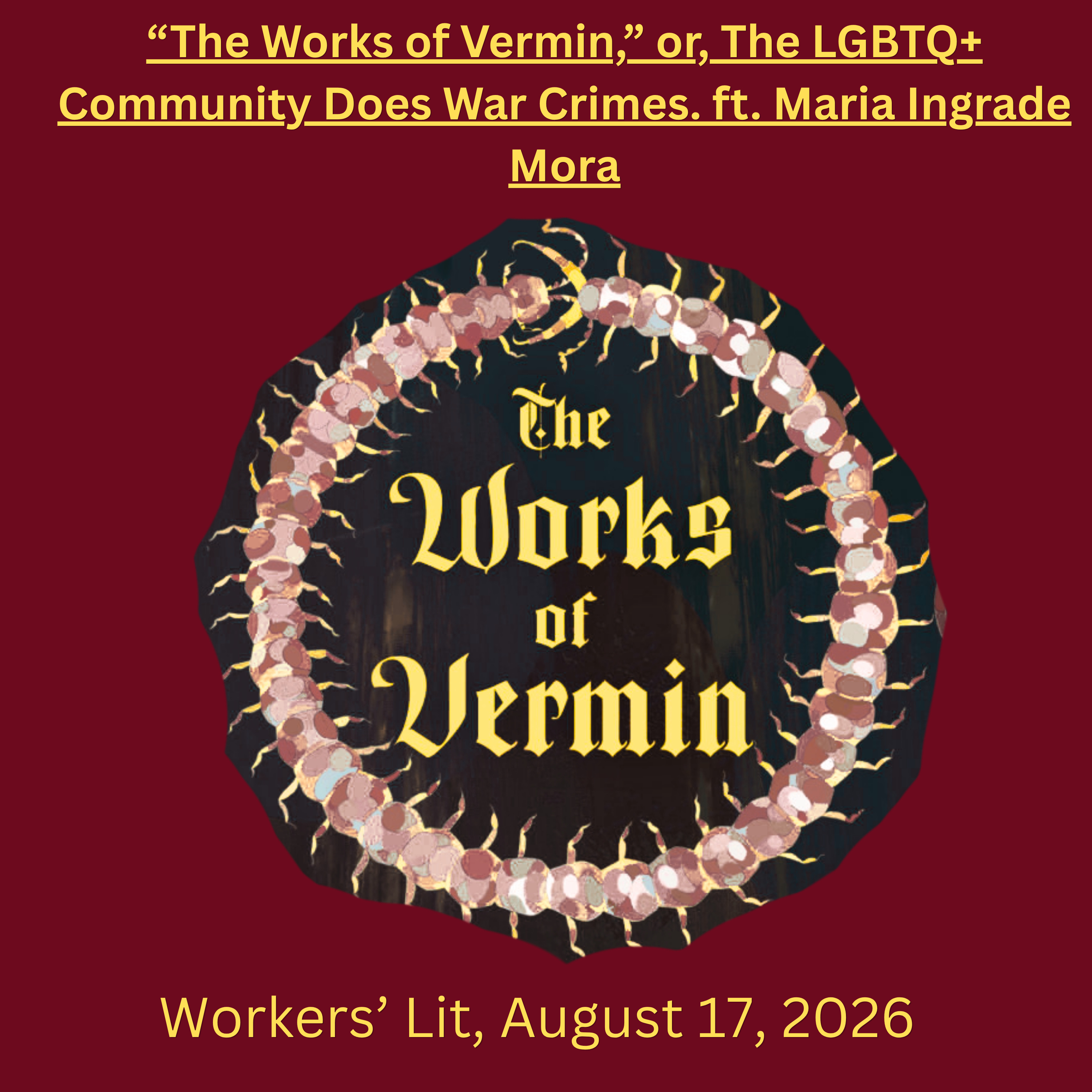 “The Works of Vermin,” or, The LGBTQ+ Community Does War Crimes. Ft. Maria Ingrade Mora. episode artwork