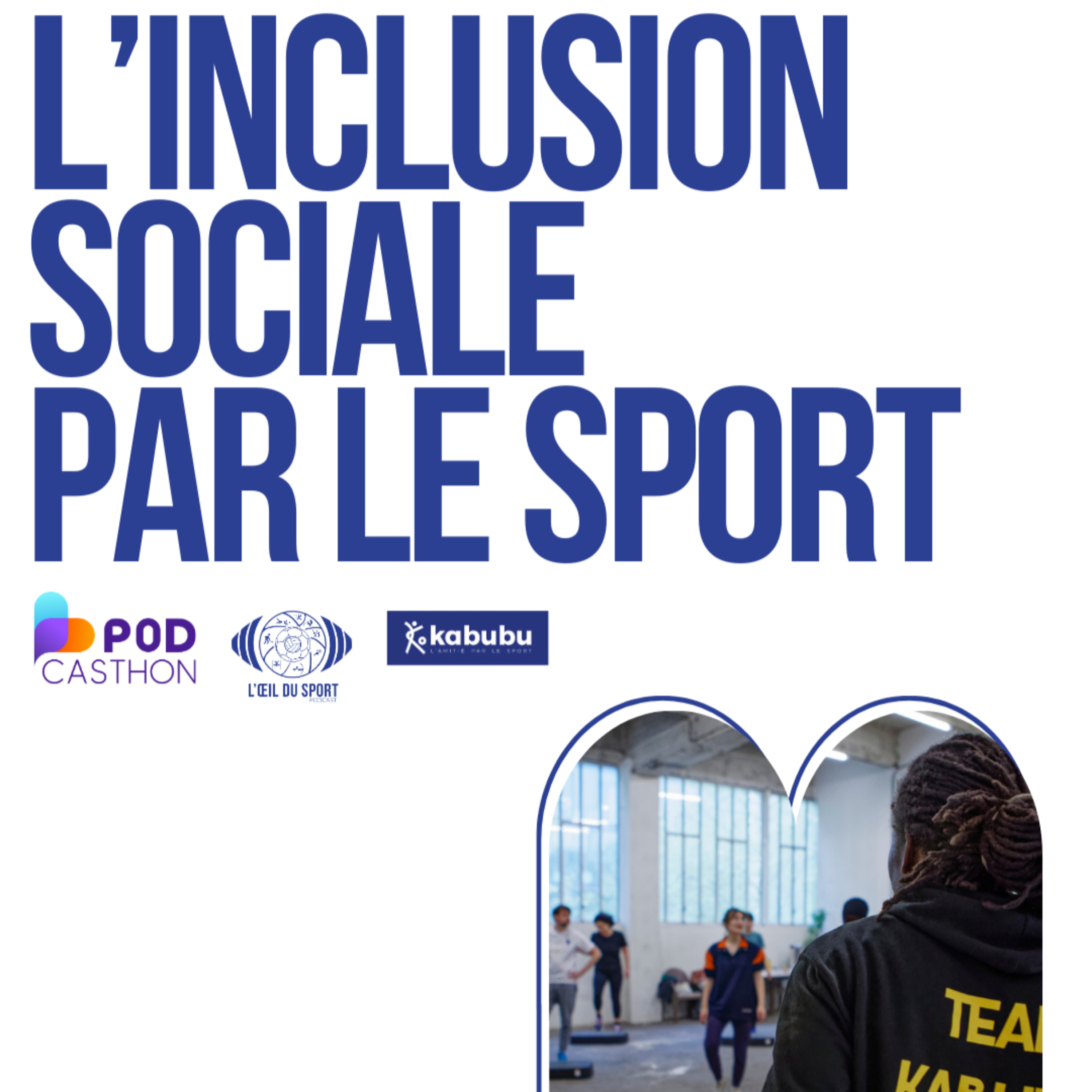  Kabubu : L'inclusion sociale par le sport (Podcasthon) episode artwork