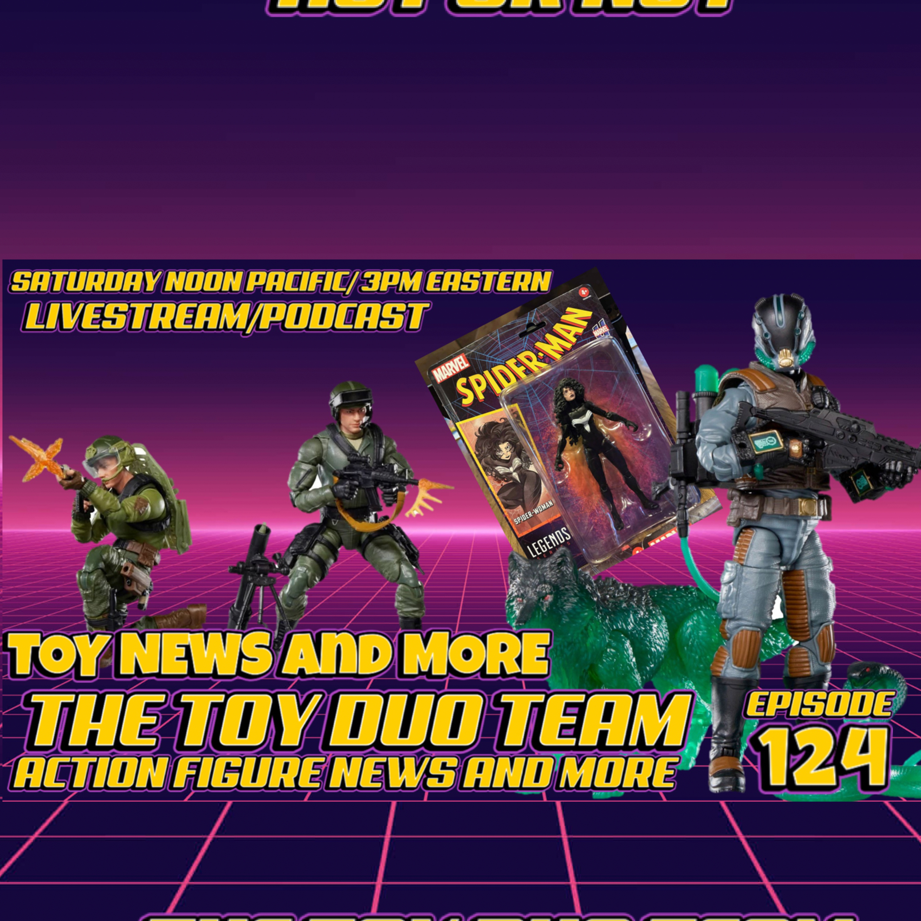 Action Figure Collecting! The Toy Duo Team E124 weekly reveals Toy TV and Movie news Pop Culture fun episode artwork