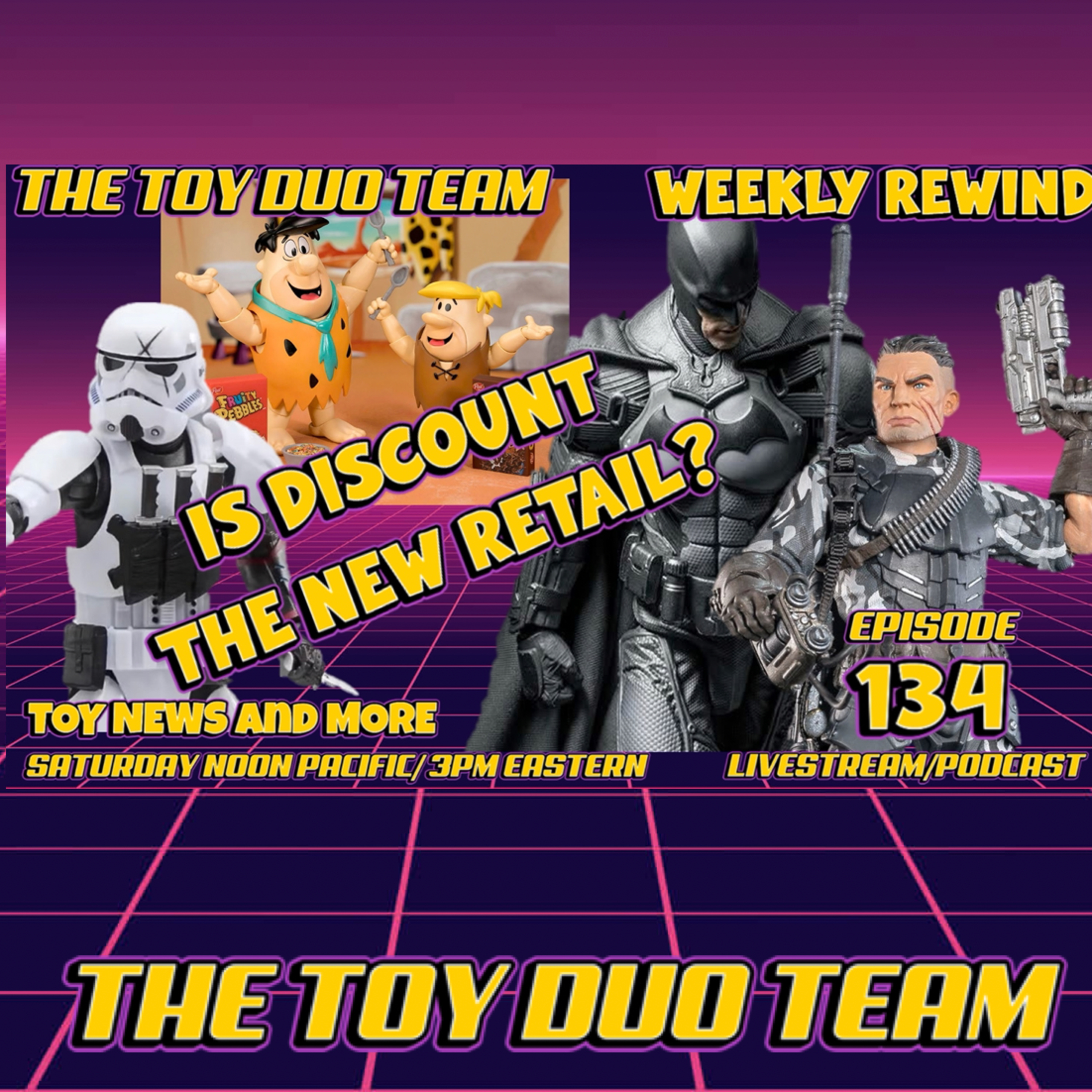 DISCOUNT IS THE NEW RETAIL! Toy Duo Team E134 Action Figure Toy Movie TV News Weekly Rewind and more episode artwork