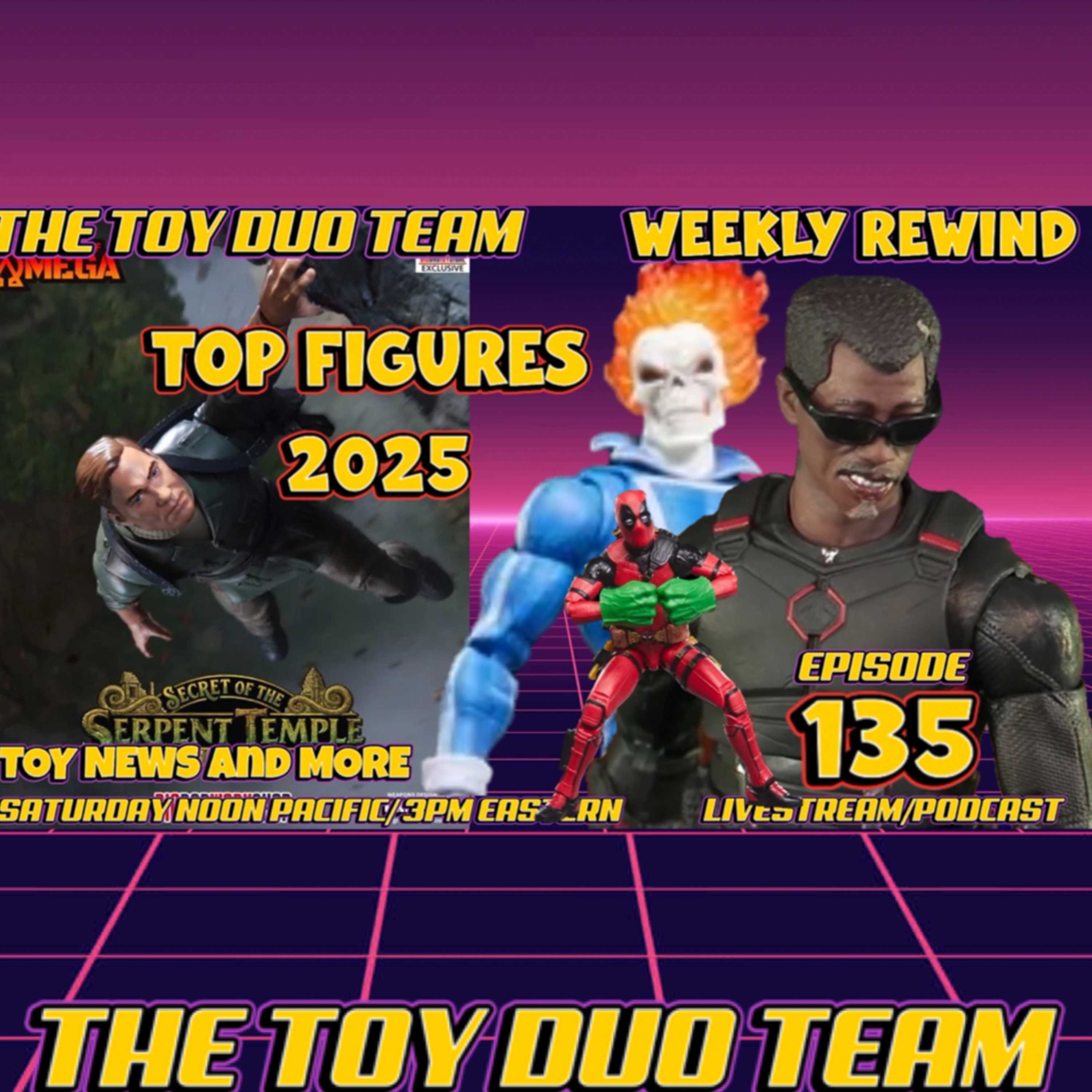 TOP ACTiON FIGURES 2025: The Toy Duo Team E 135: Reveals Movie TV Weekly Rewind and more episode artwork