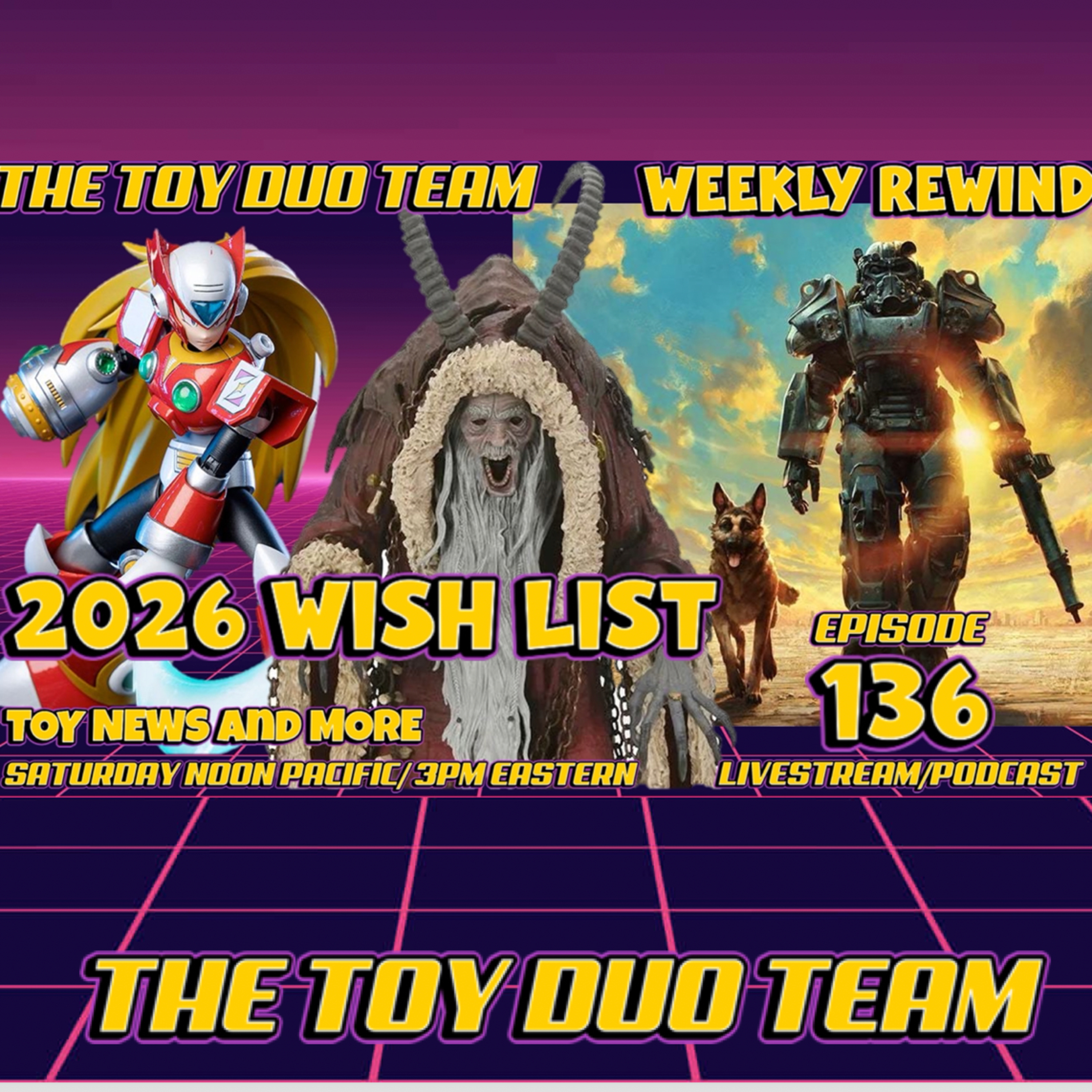 2026 Wish List! The Toy Duo Team E136 action figure toy news & more TV Movie & the weekly rewind episode artwork