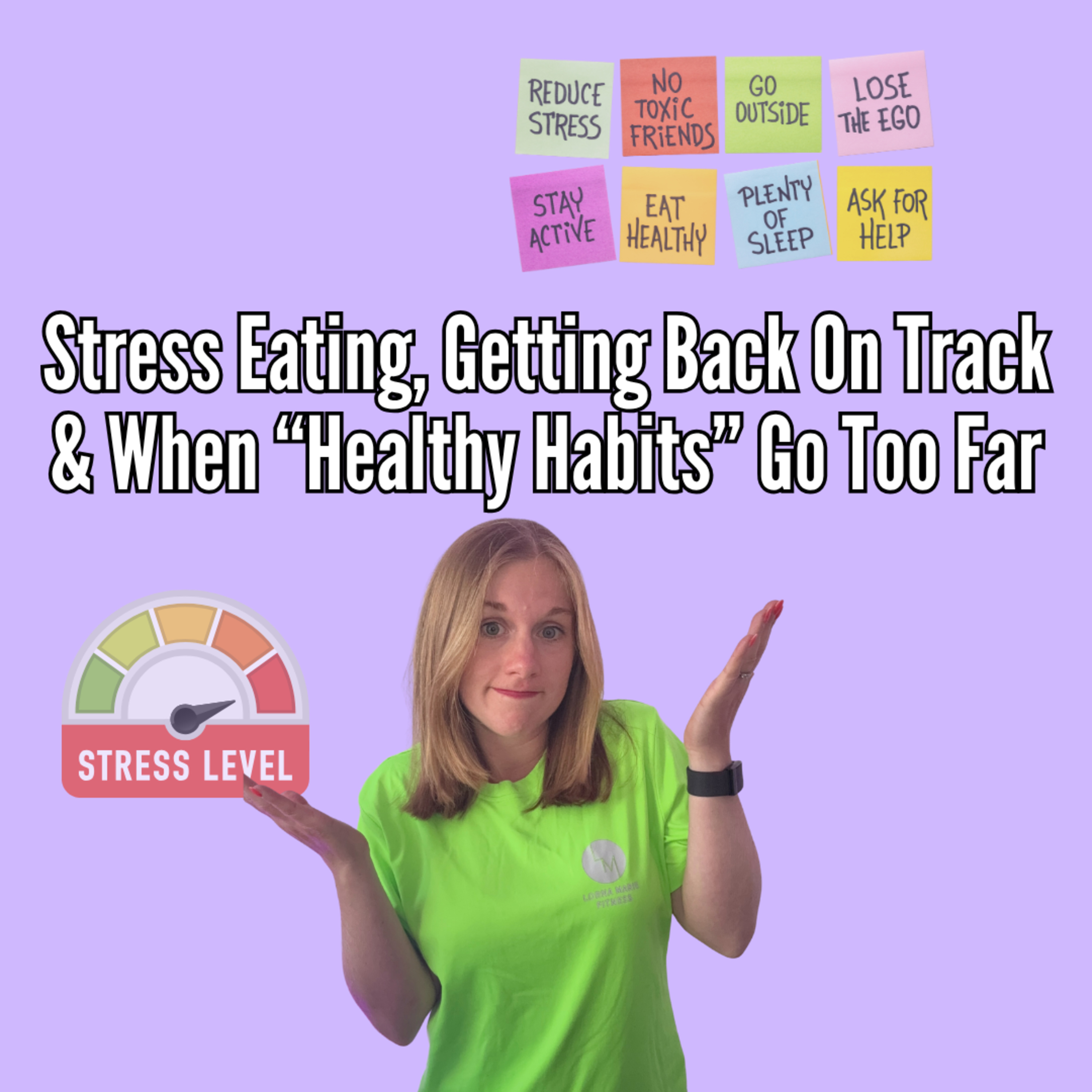 Stress Eating, Getting Back On Track & When “Healthy Habits” Go Too Far episode artwork
