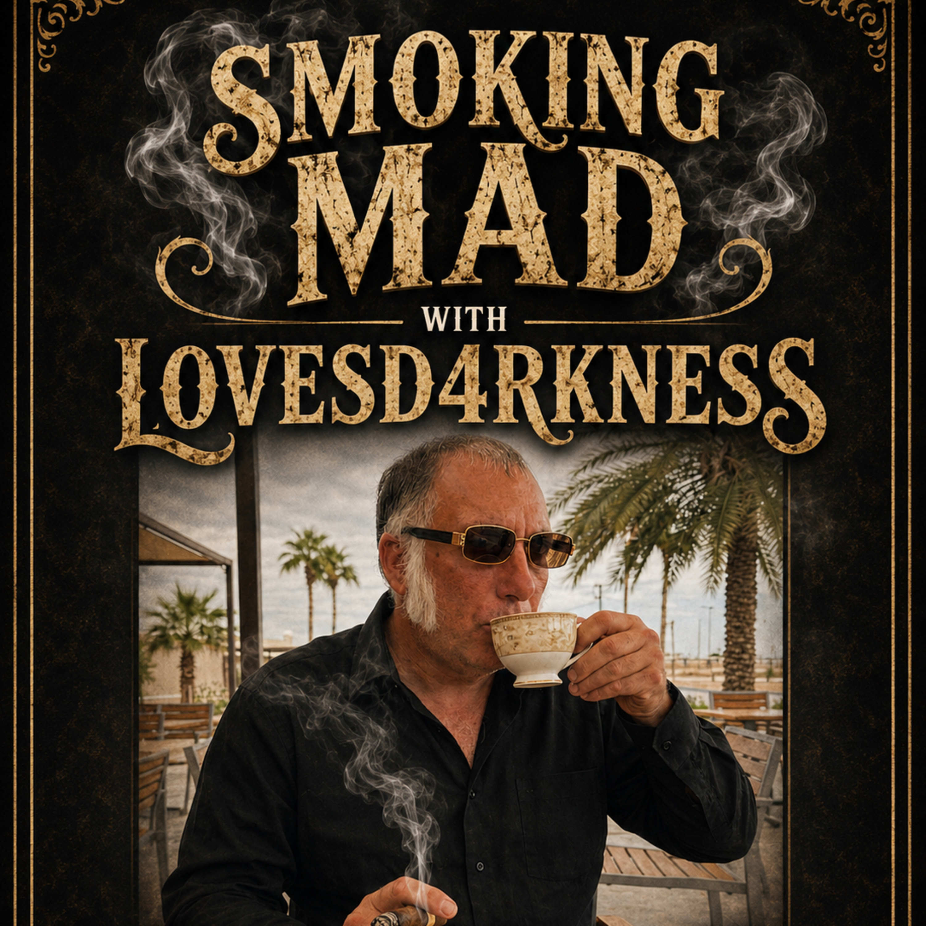 [S5 EP 884] Smoking Mad with Lovesd4rkness episode artwork
