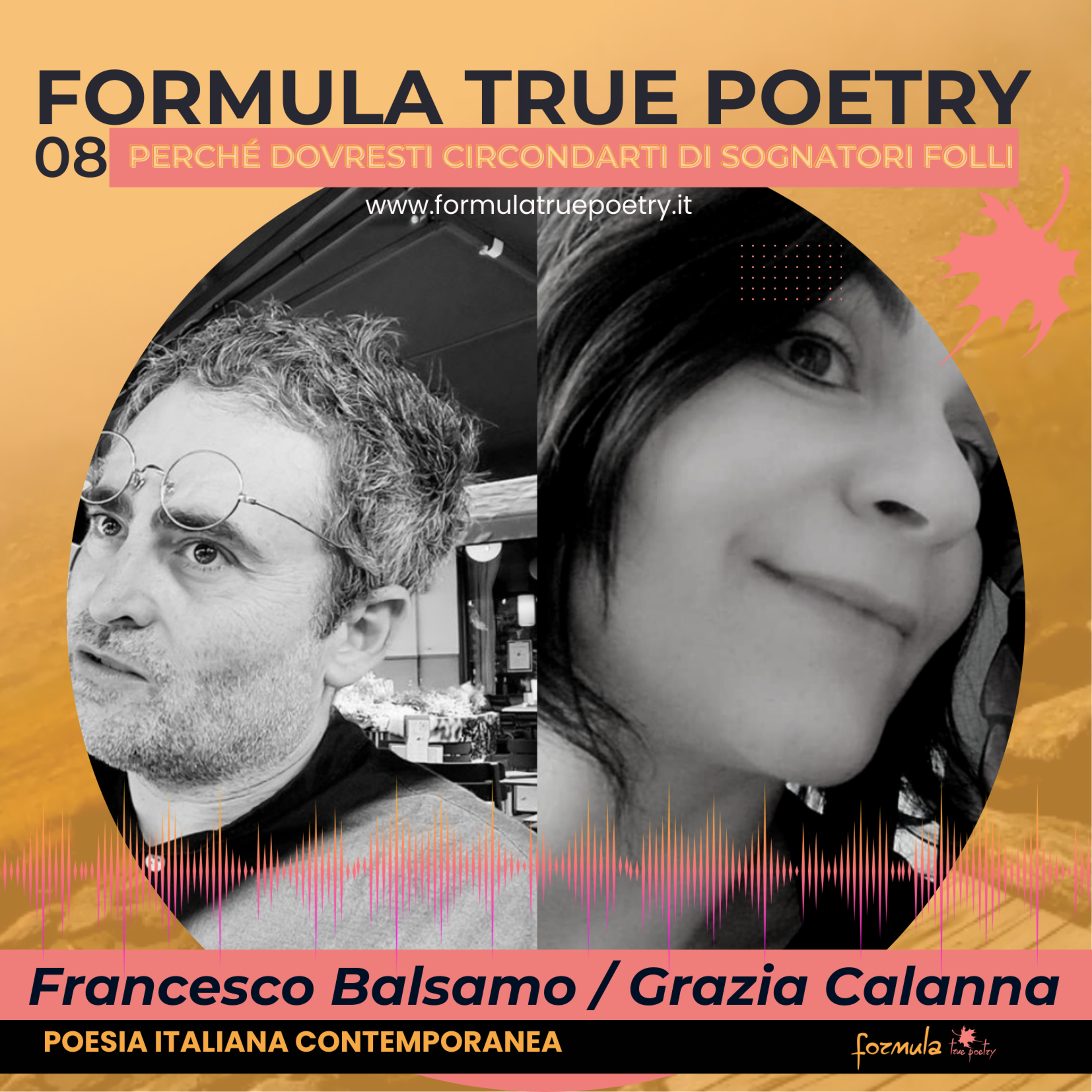 Francesco Balsamo - Grazia Calanna - perché dovresti circondarti di sognatorз folli - poesia italiana contemporanea episode artwork