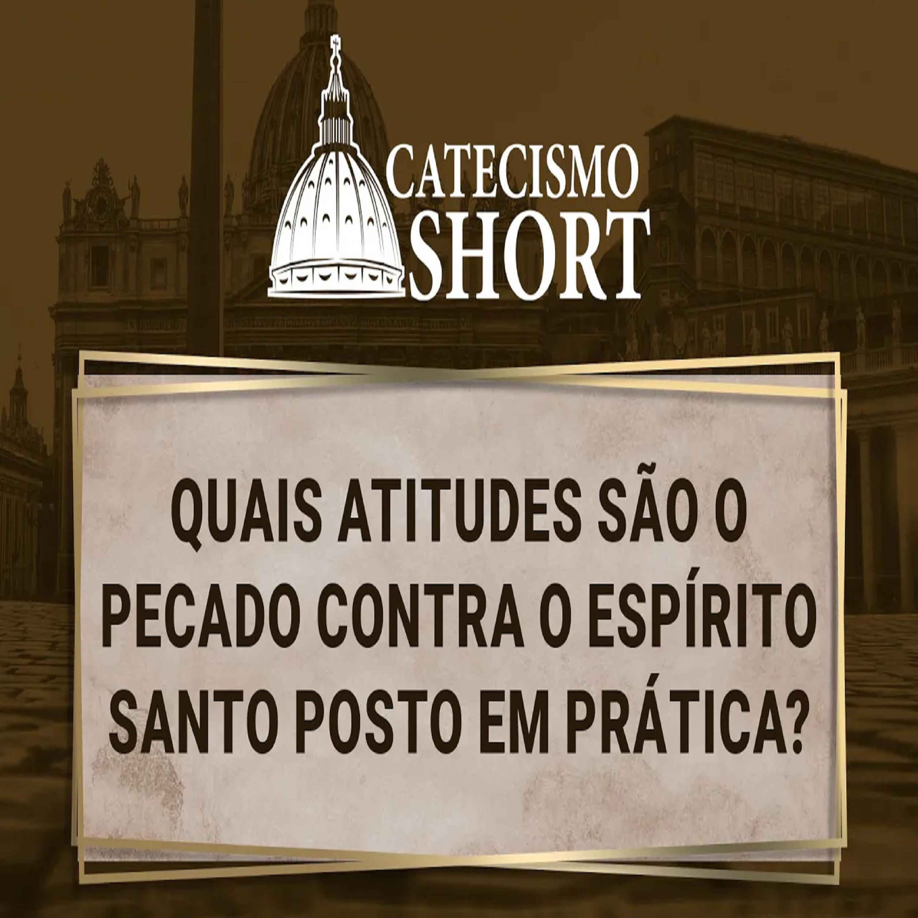 Catecismo short | Quais atitudes são o pecado contra o Espírito Santo posto em prática? episode artwork
