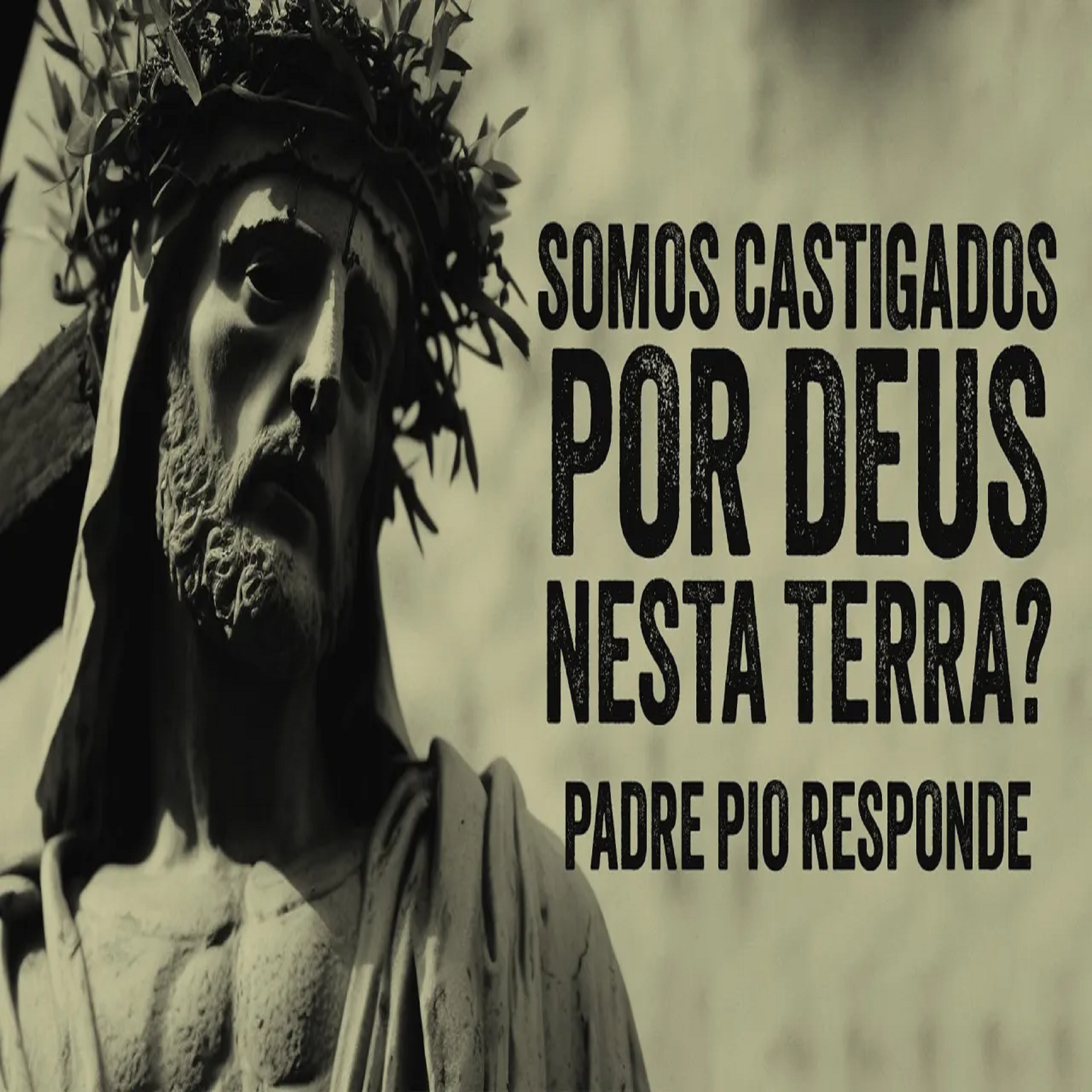 Programa Padre Pio | Deus Castiga nesta Terra? Padre Pio Responde episode artwork