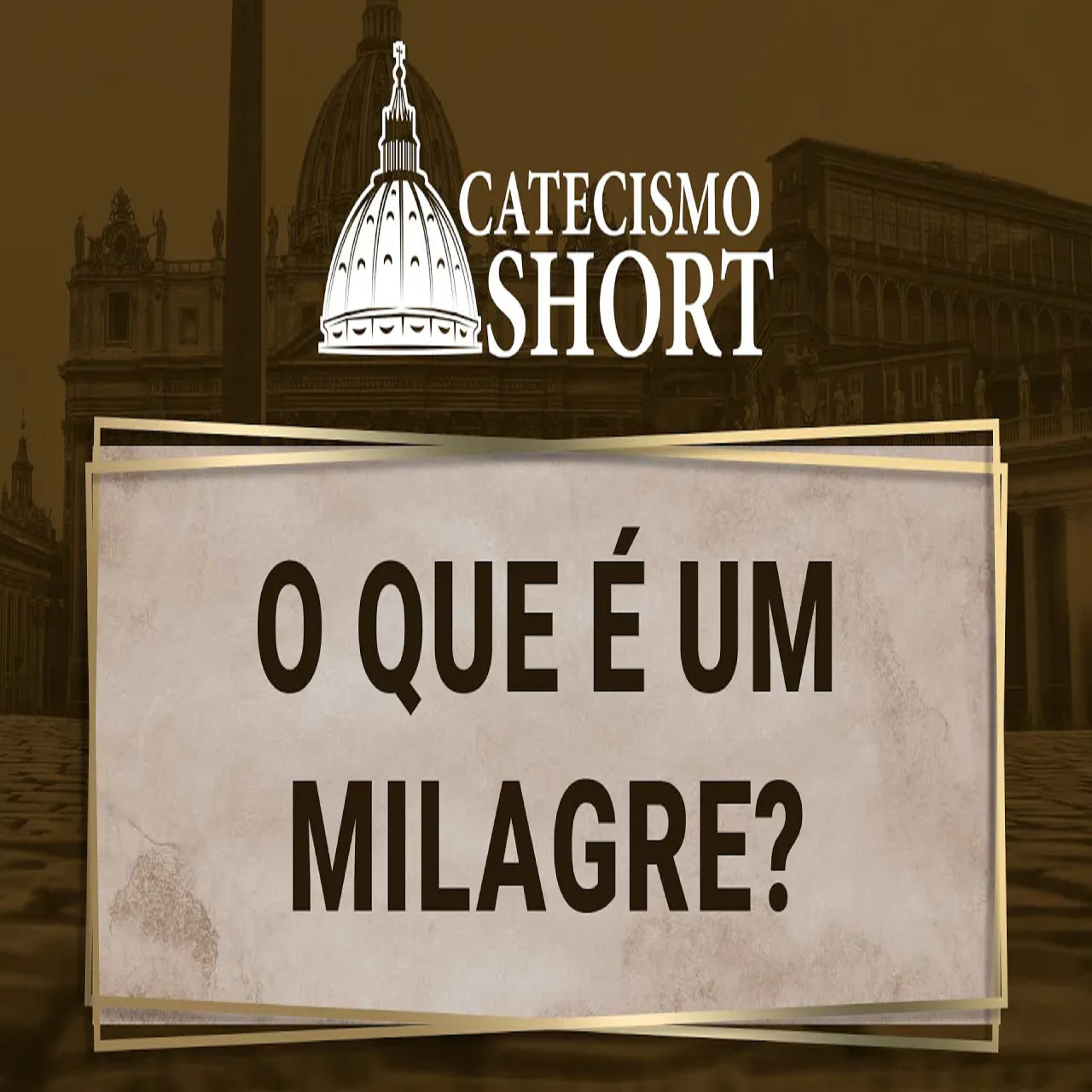 Catecismo short | O que é um milagre? episode artwork
