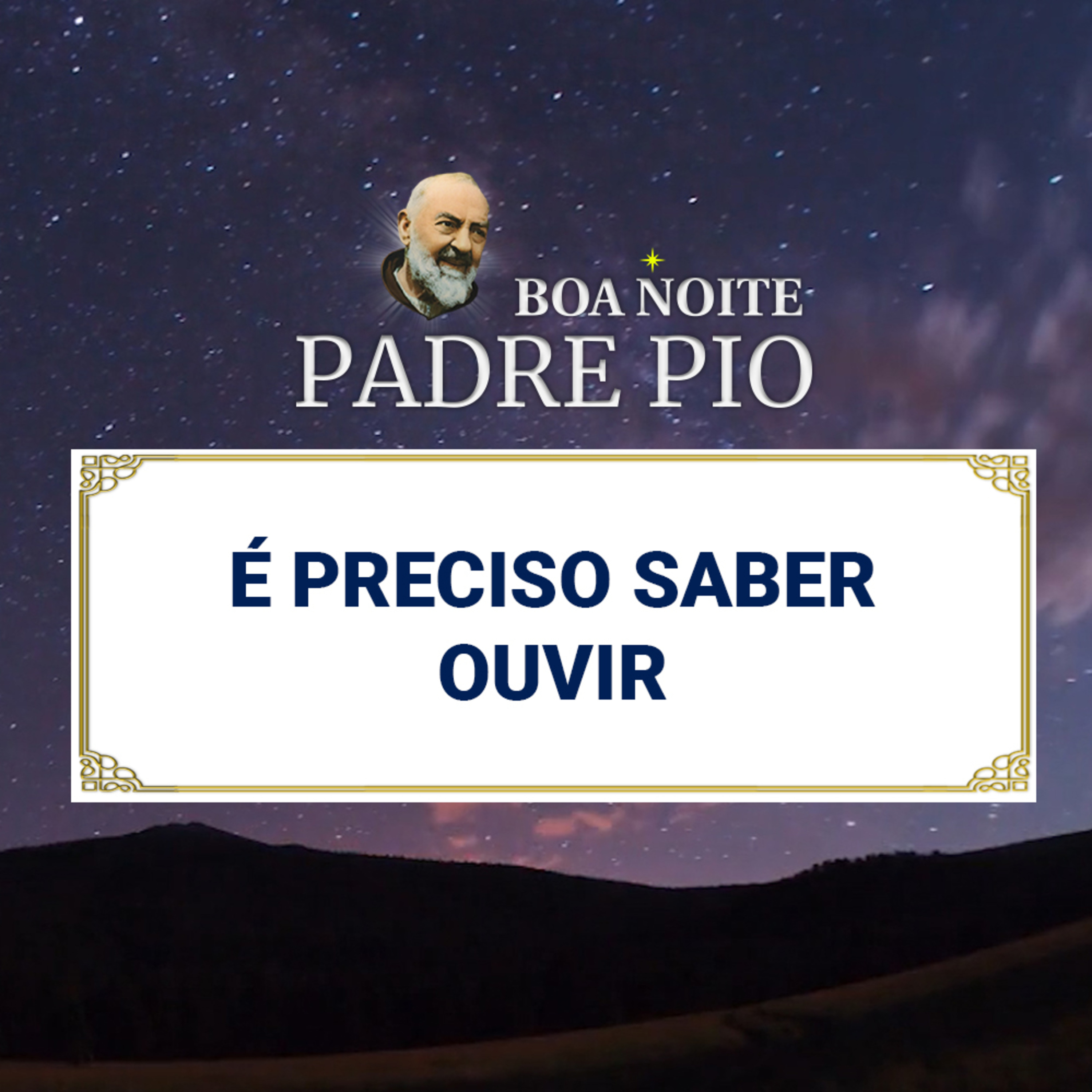 Boa Noite Padre Pio | É preciso saber ouvir episode artwork